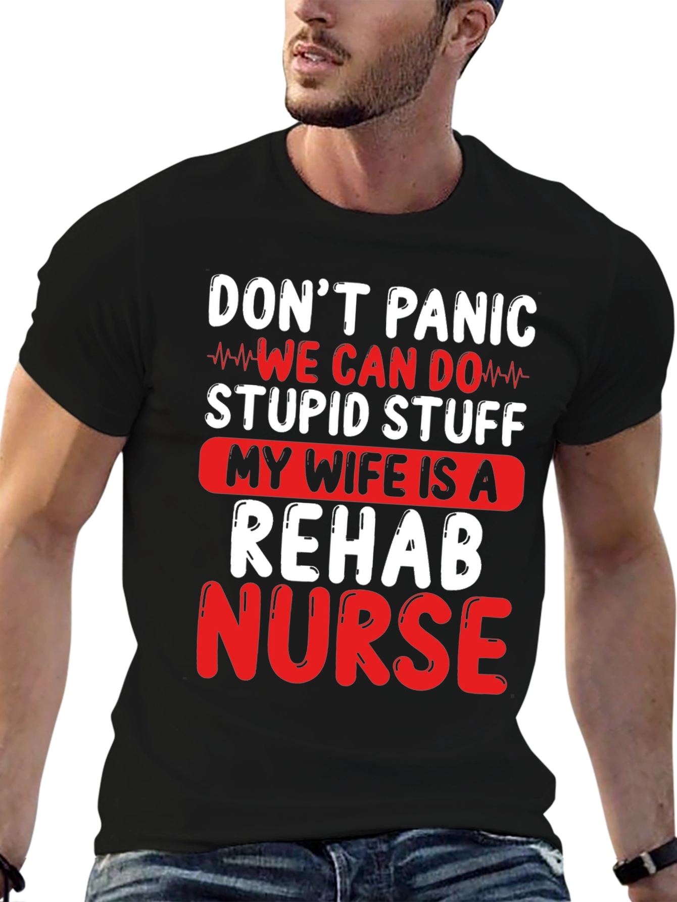 Funny Rehab Nurse T-Shirt - Dont Panic