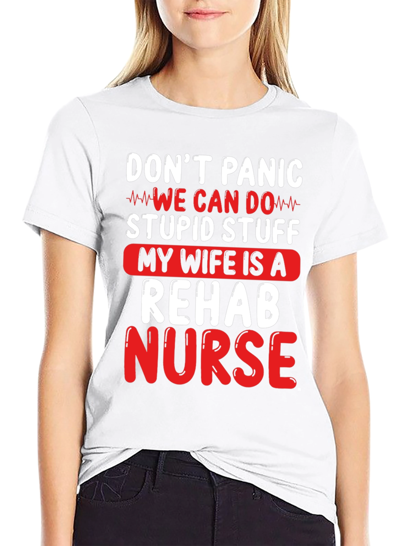 Funny Rehab Nurse T-Shirt - Dont Panic