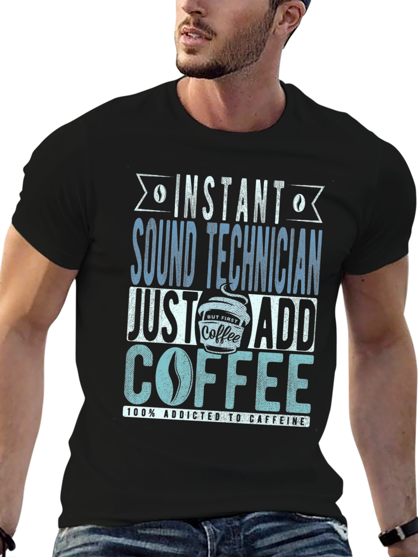 Instant Sound Technician Coffee Addict T-Shirt