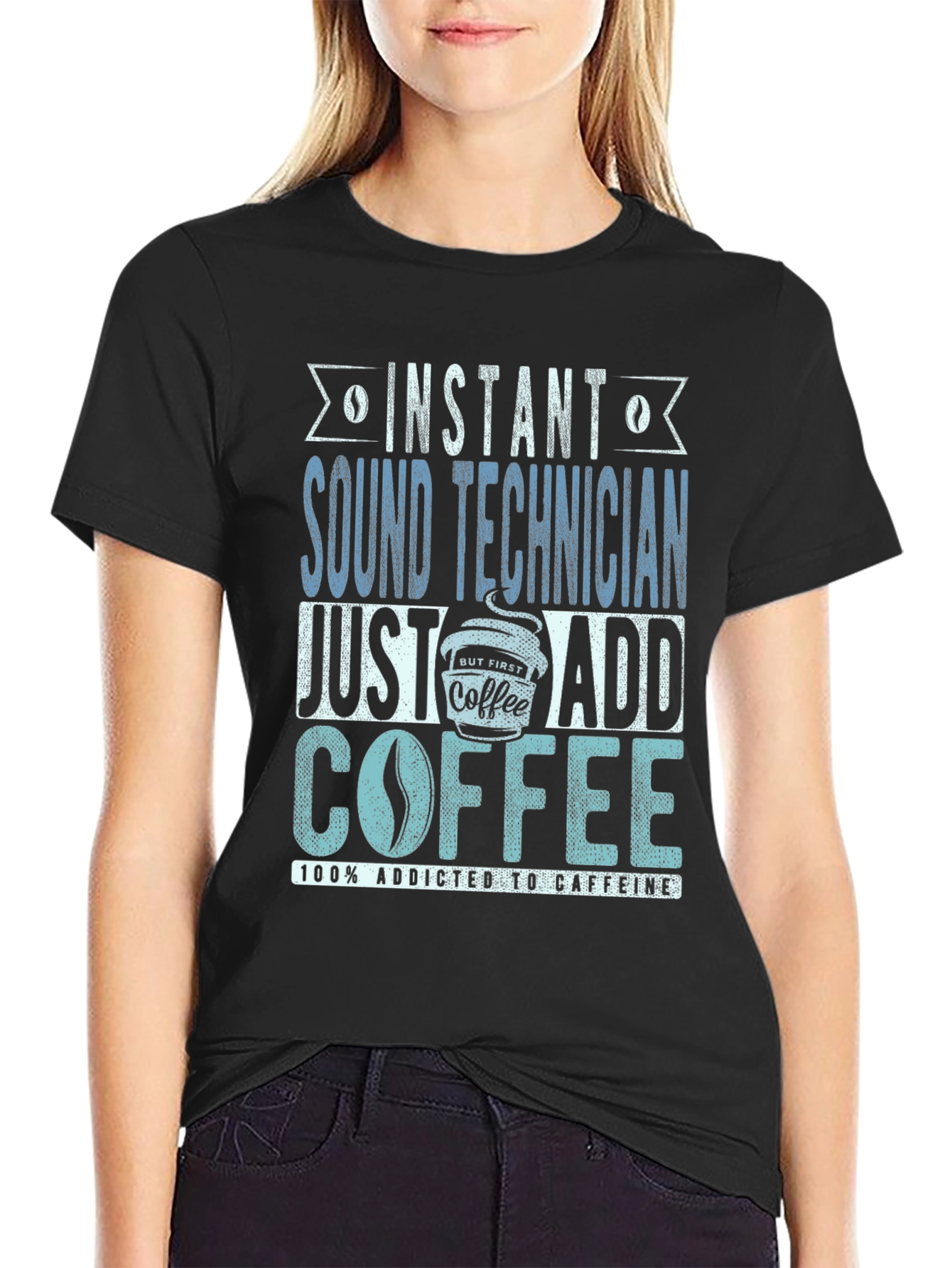 Instant Sound Technician Coffee Addict T-Shirt