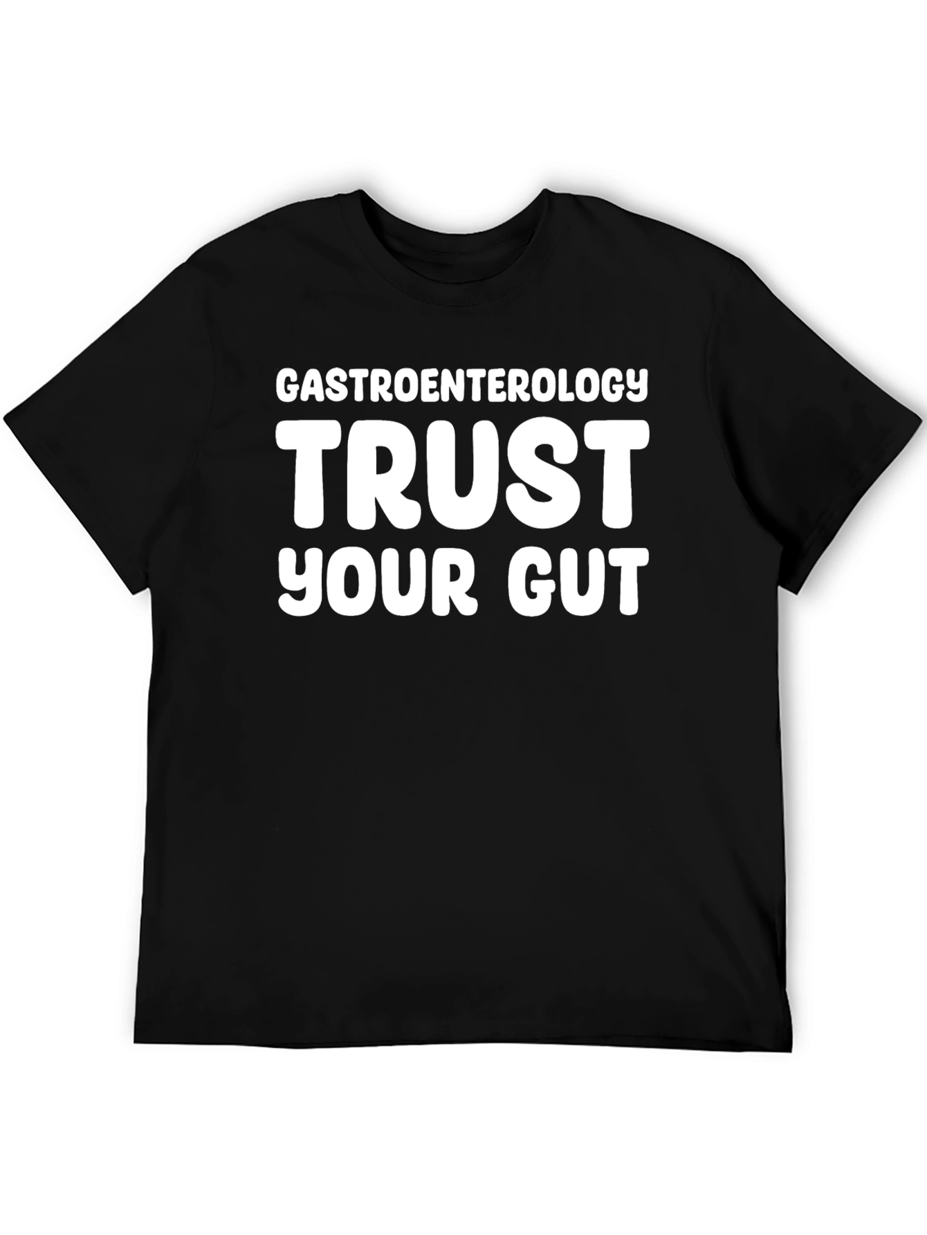 Trust Your Gut Gastroenterology T-Shirt