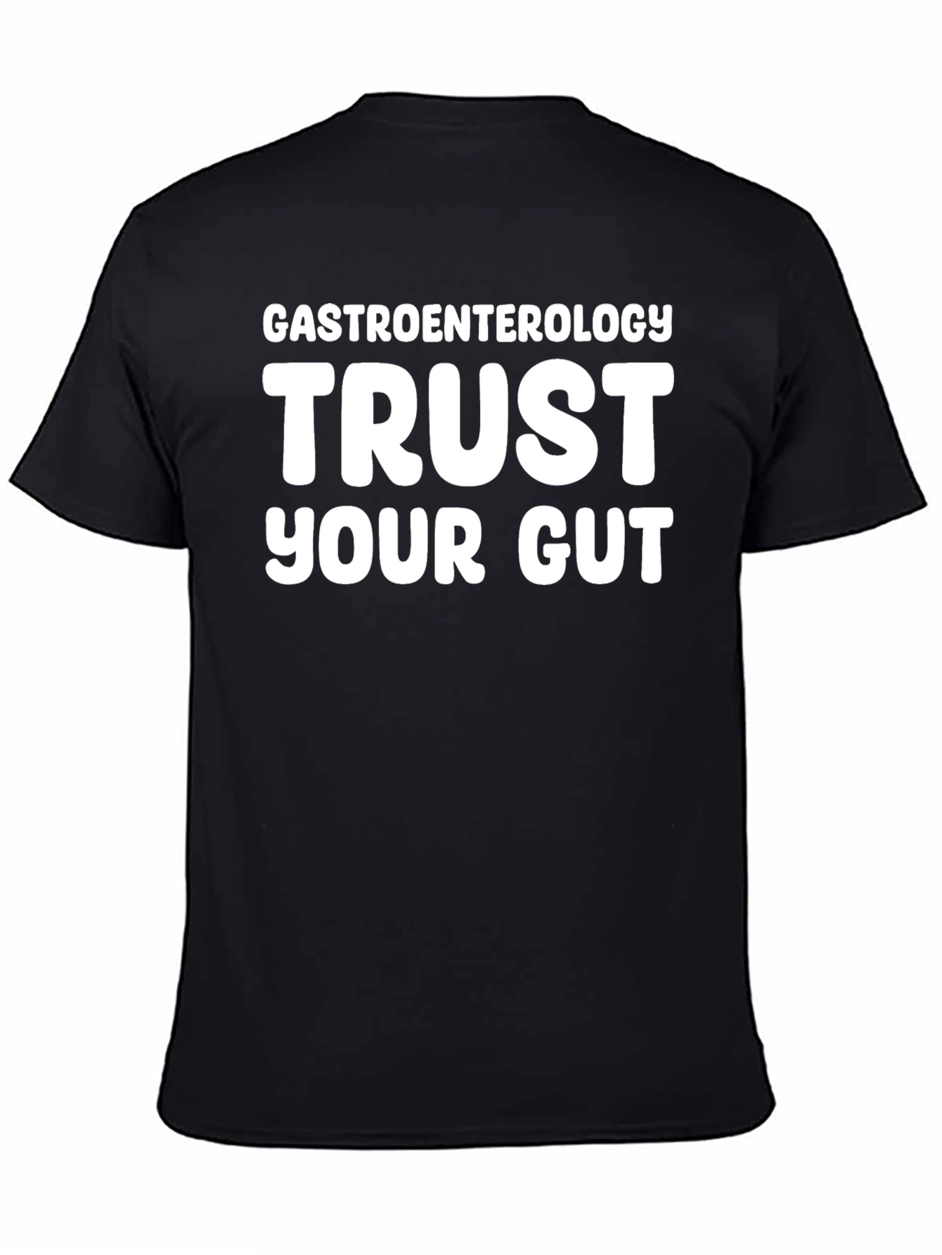 Trust Your Gut Gastroenterology T-Shirt