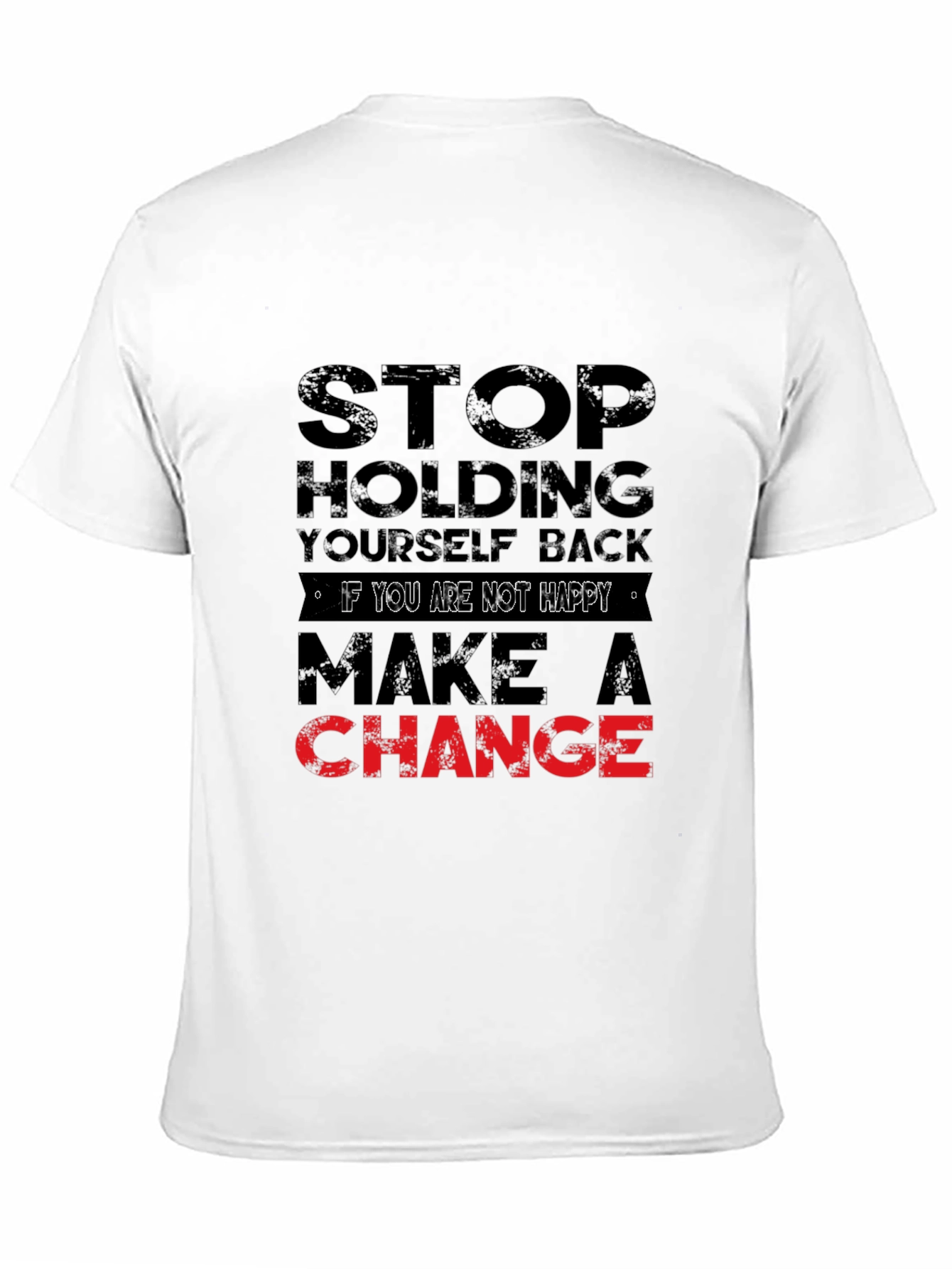 Motivational Graphic Tee - Stop Holding Back T-Shirt