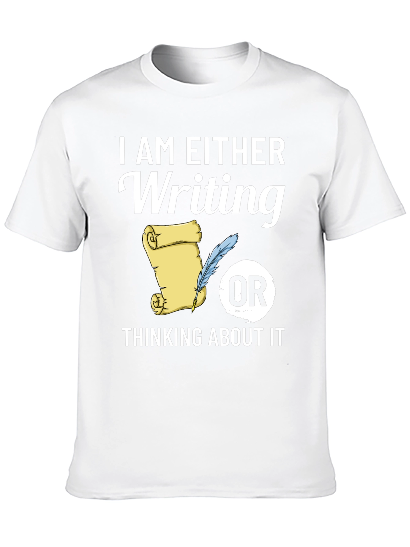 Writers Tee: Writing or Thinking About It