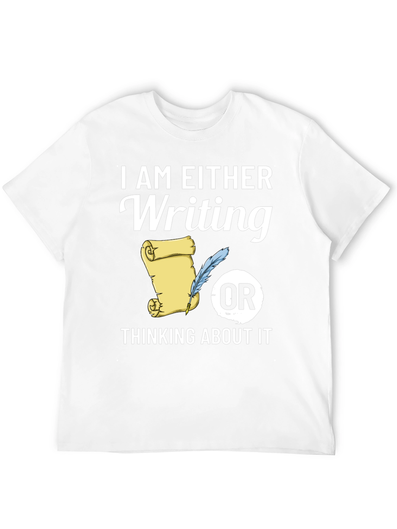 Writers Tee: Writing or Thinking About It