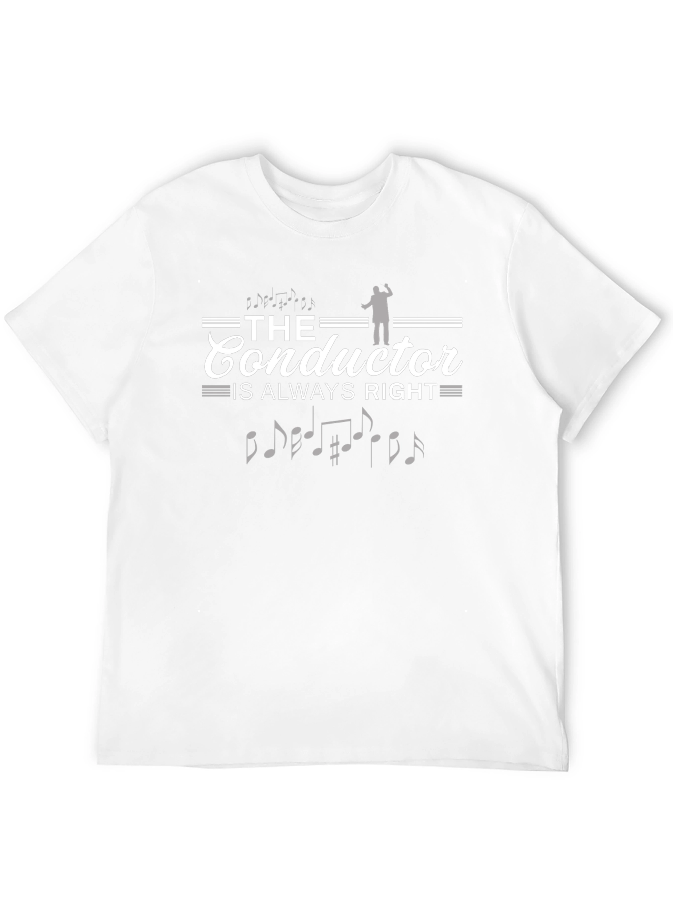 Conductor Always Right T-Shirt - Music Lover Tee