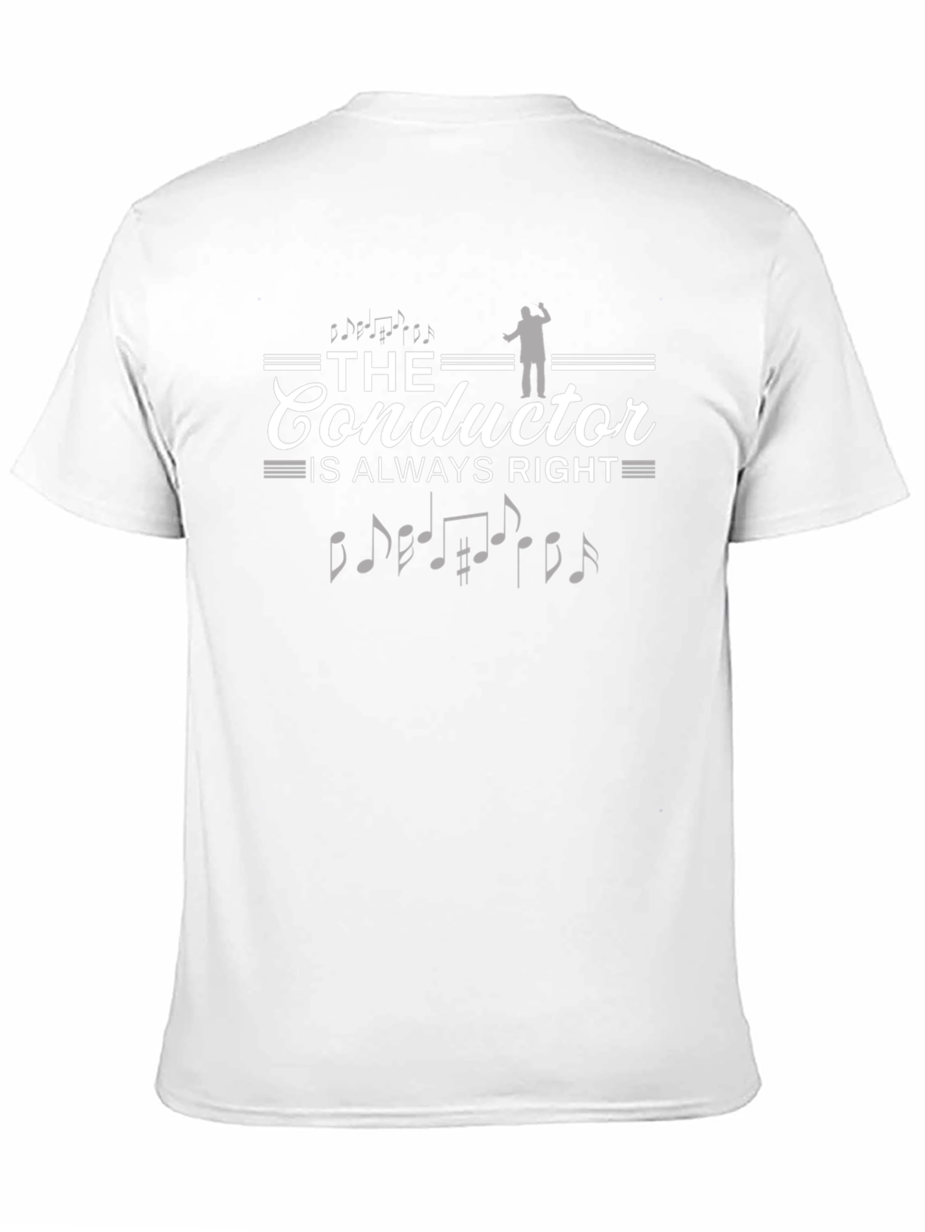 Conductor Always Right T-Shirt - Music Lover Tee
