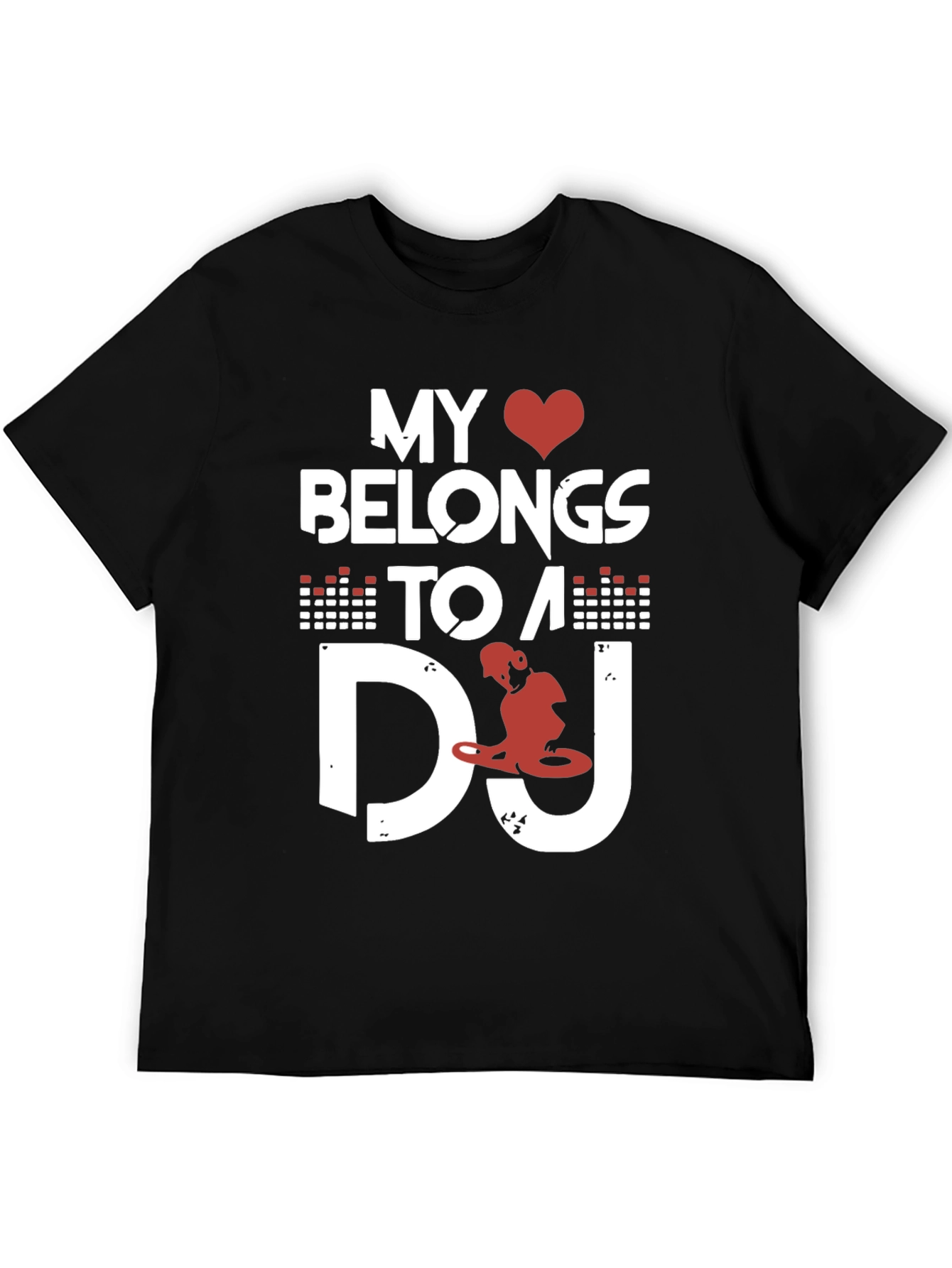 My Heart Belongs To A DJ Graphic Tee