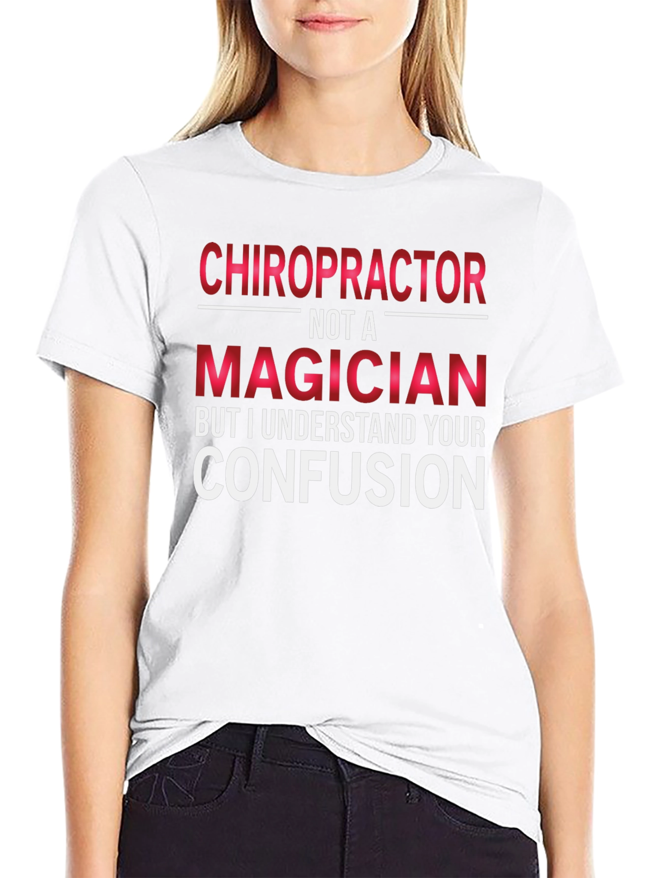 Chiropractor Not A Magician Graphic T-Shirt