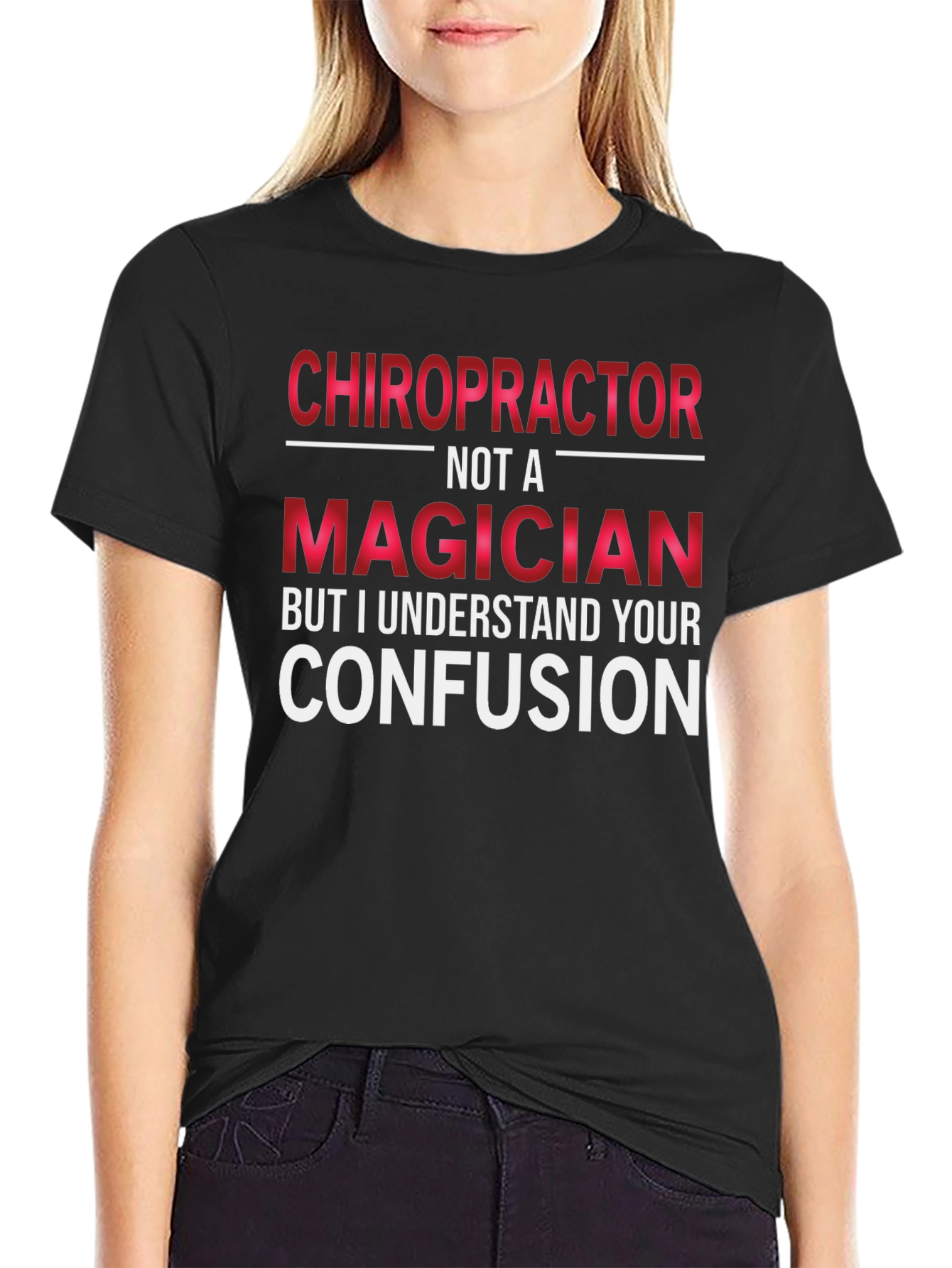 Chiropractor Not A Magician Graphic T-Shirt