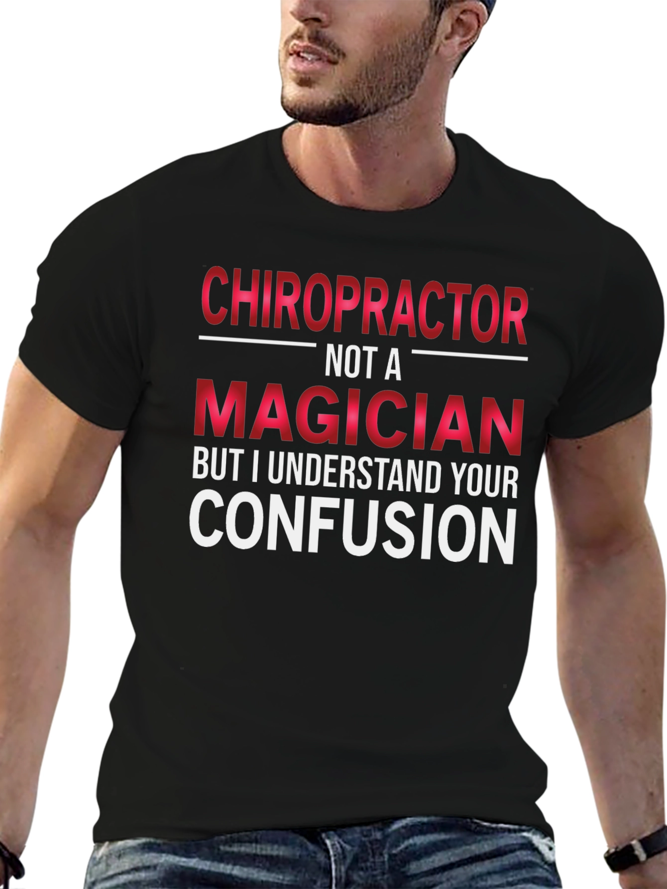 Chiropractor Not A Magician Graphic T-Shirt