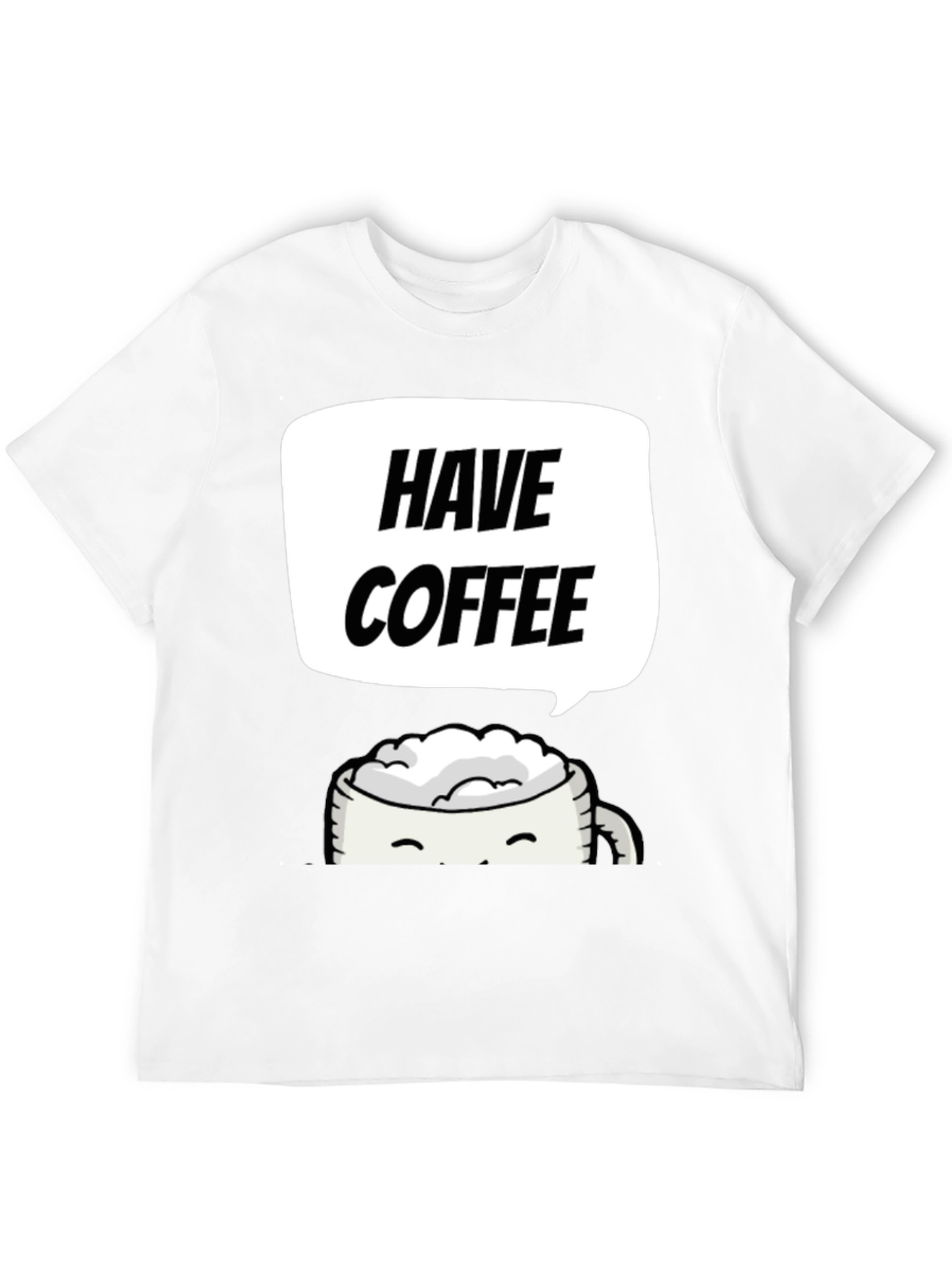 Have Coffee Graphic Tee - Black Crew Neck T-Shirt