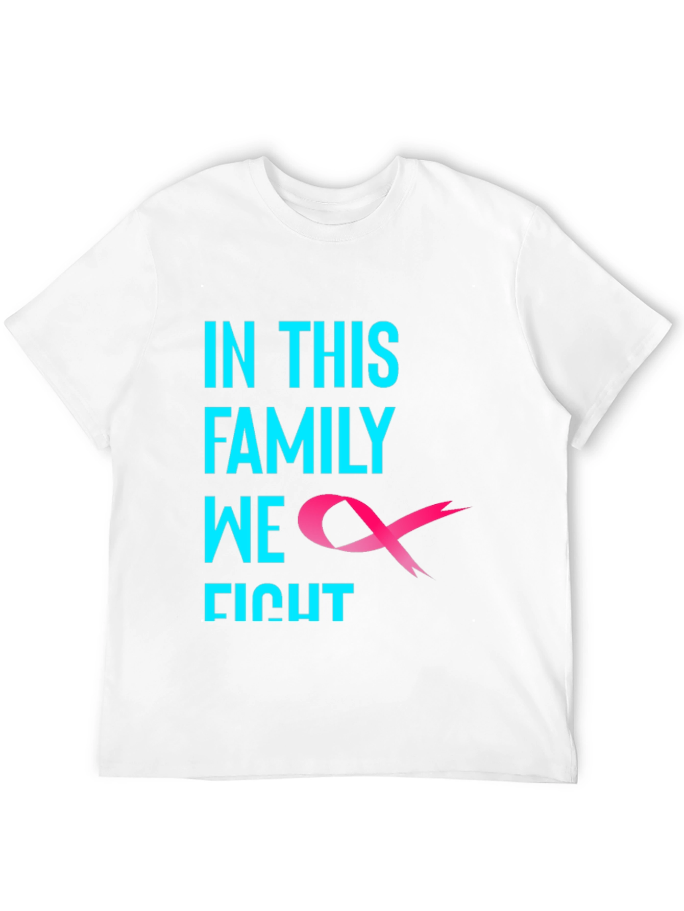 In This Family We Fight Cancer Awareness T-Shirt
