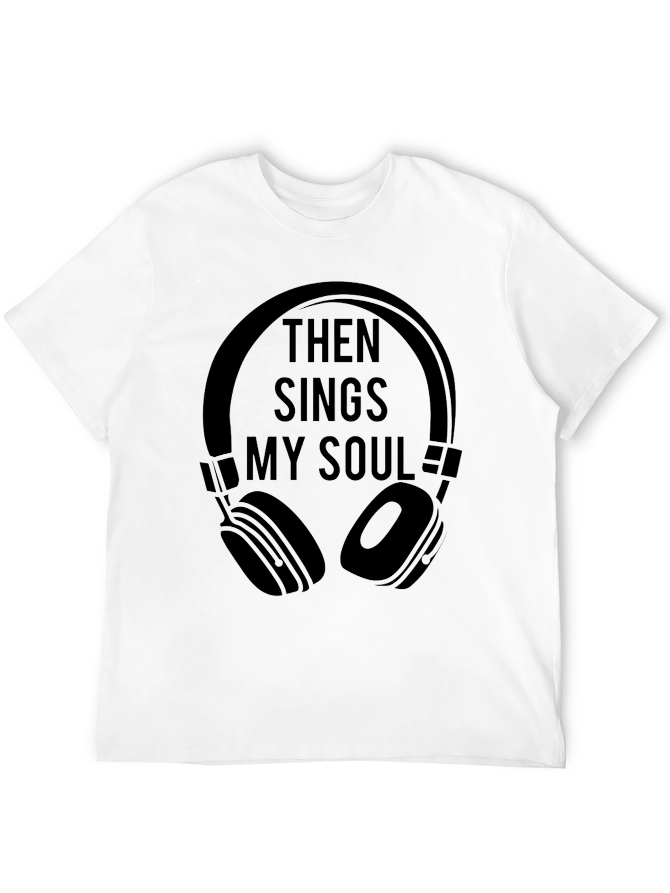 Then Sings My Soul T-Shirt