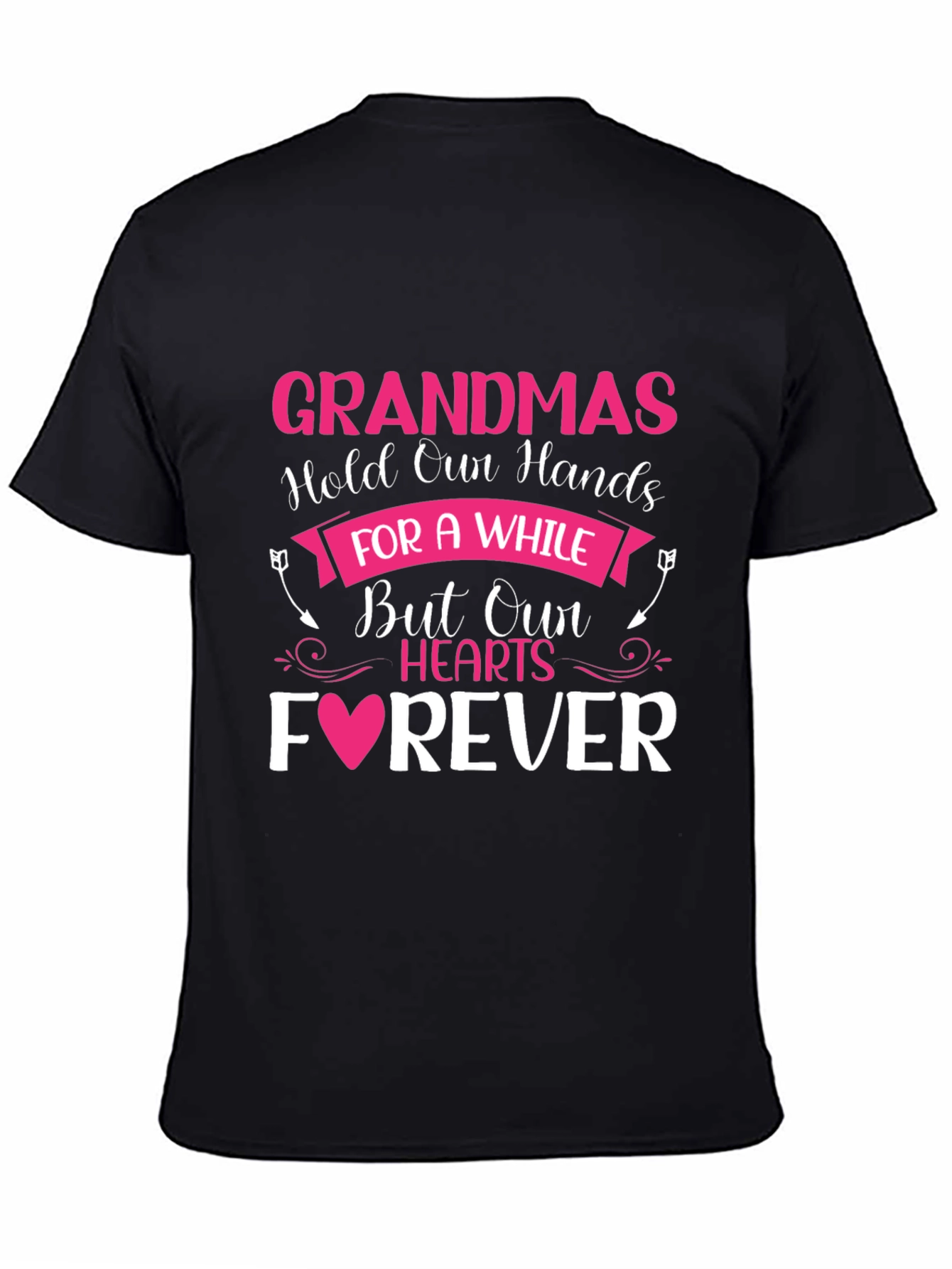 Grandmas Love T-Shirt: Hold Our Hearts Forever