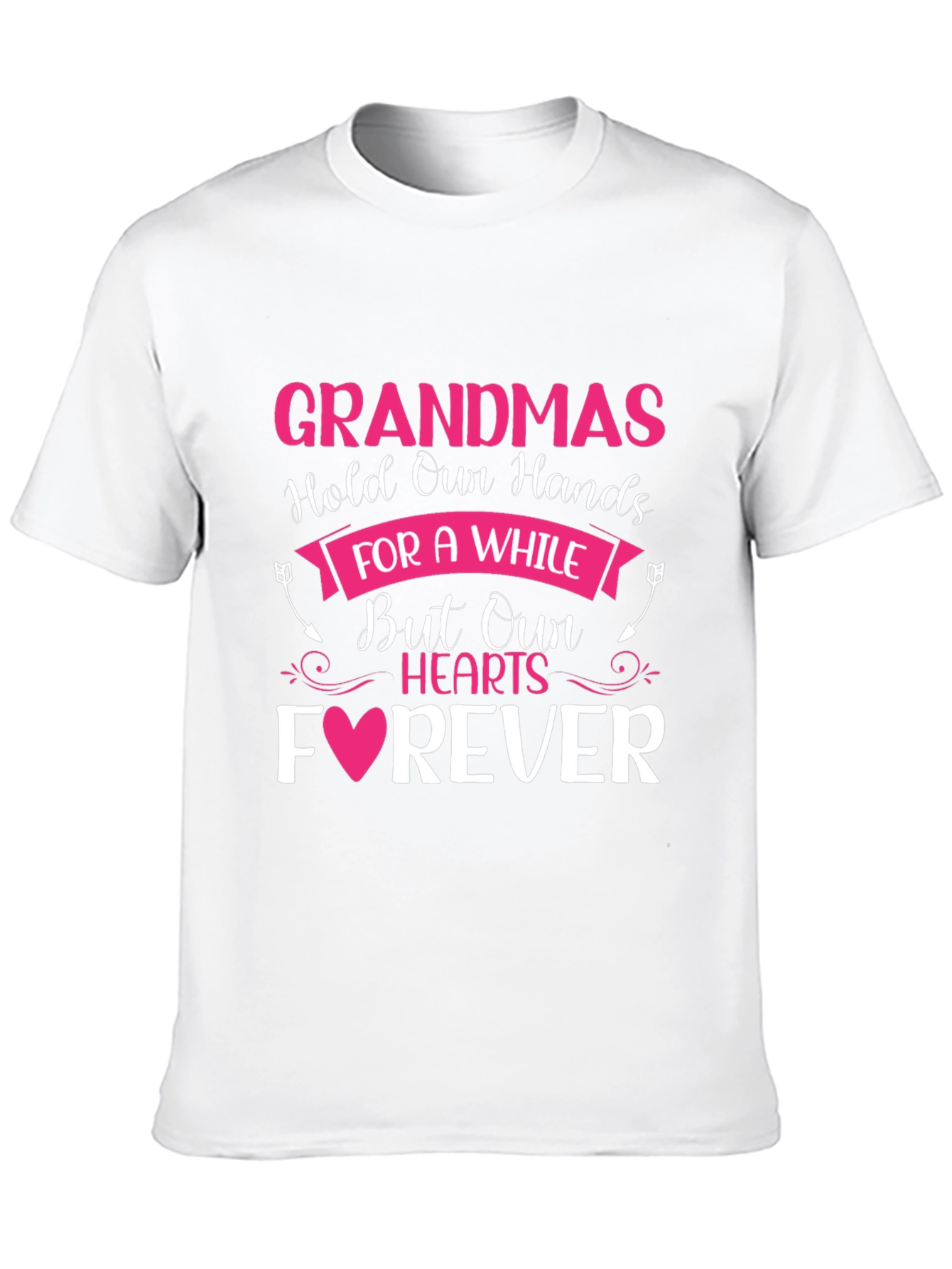 Grandmas Love T-Shirt: Hold Our Hearts Forever