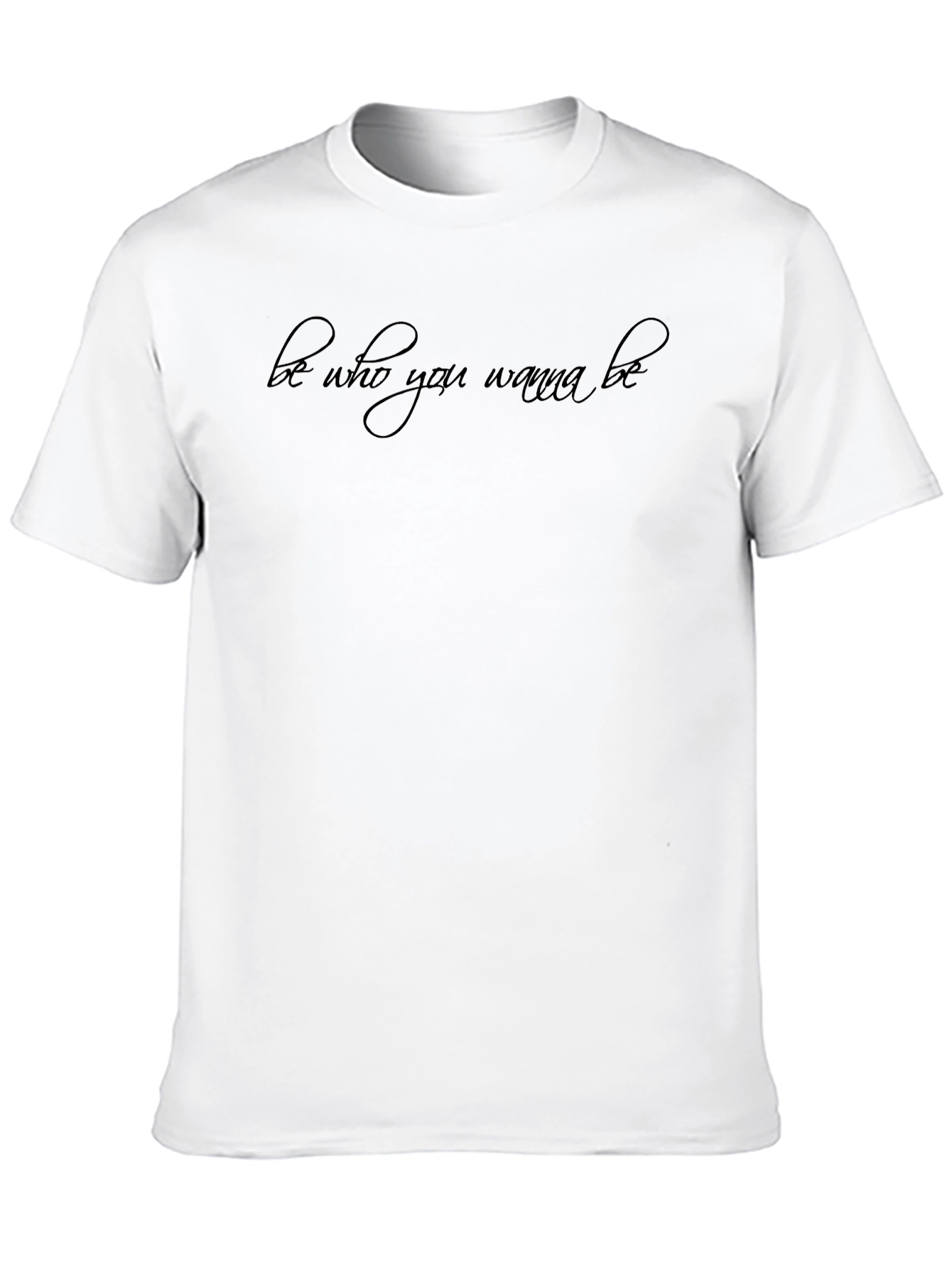 Be Who You Wanna Be Black T-Shirt