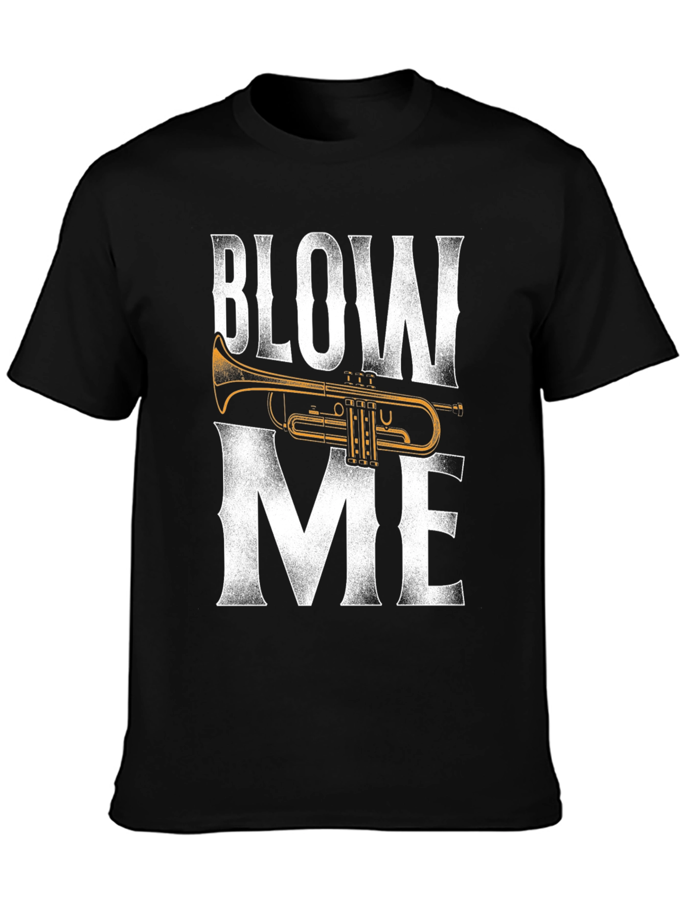 Blow Me Trumpet T-Shirt - Funny Music Tee