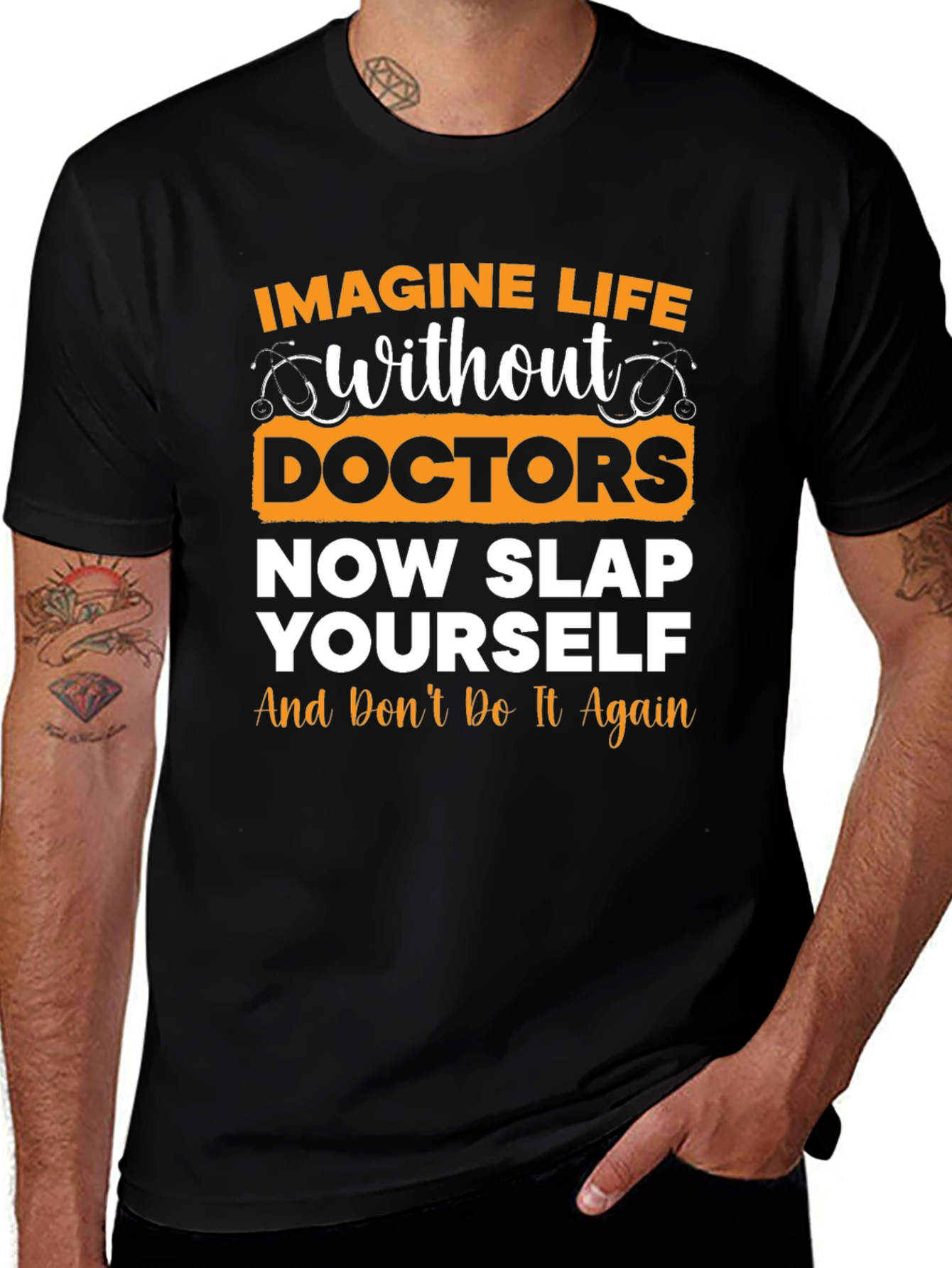 Funny Doctor T-Shirt: Imagine Life Without Doctors