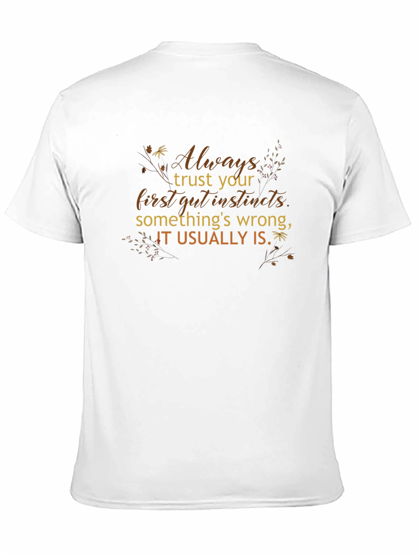 Always Trust Your Gut Instincts Graphic Tee