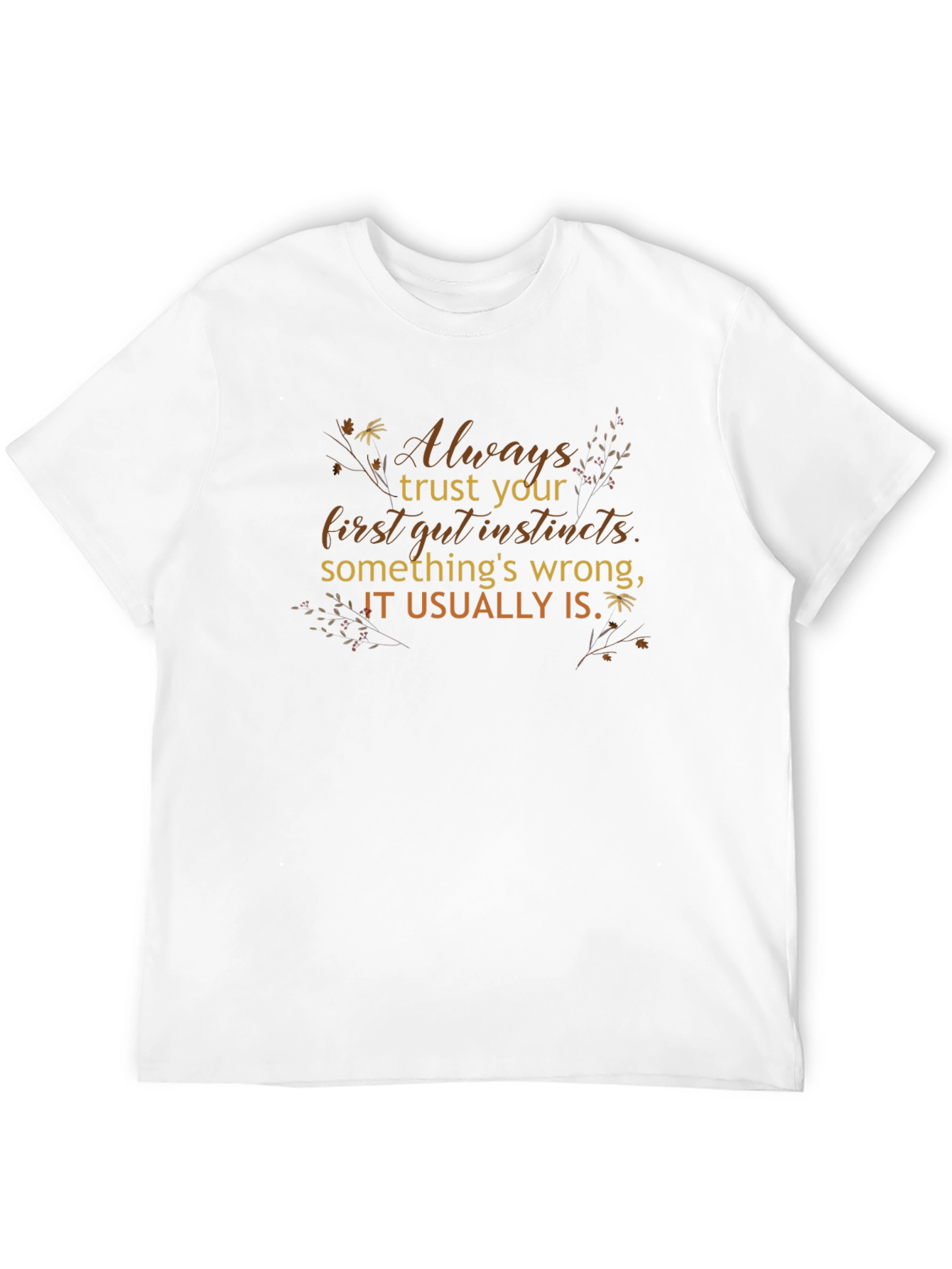 Always Trust Your Gut Instincts Graphic Tee