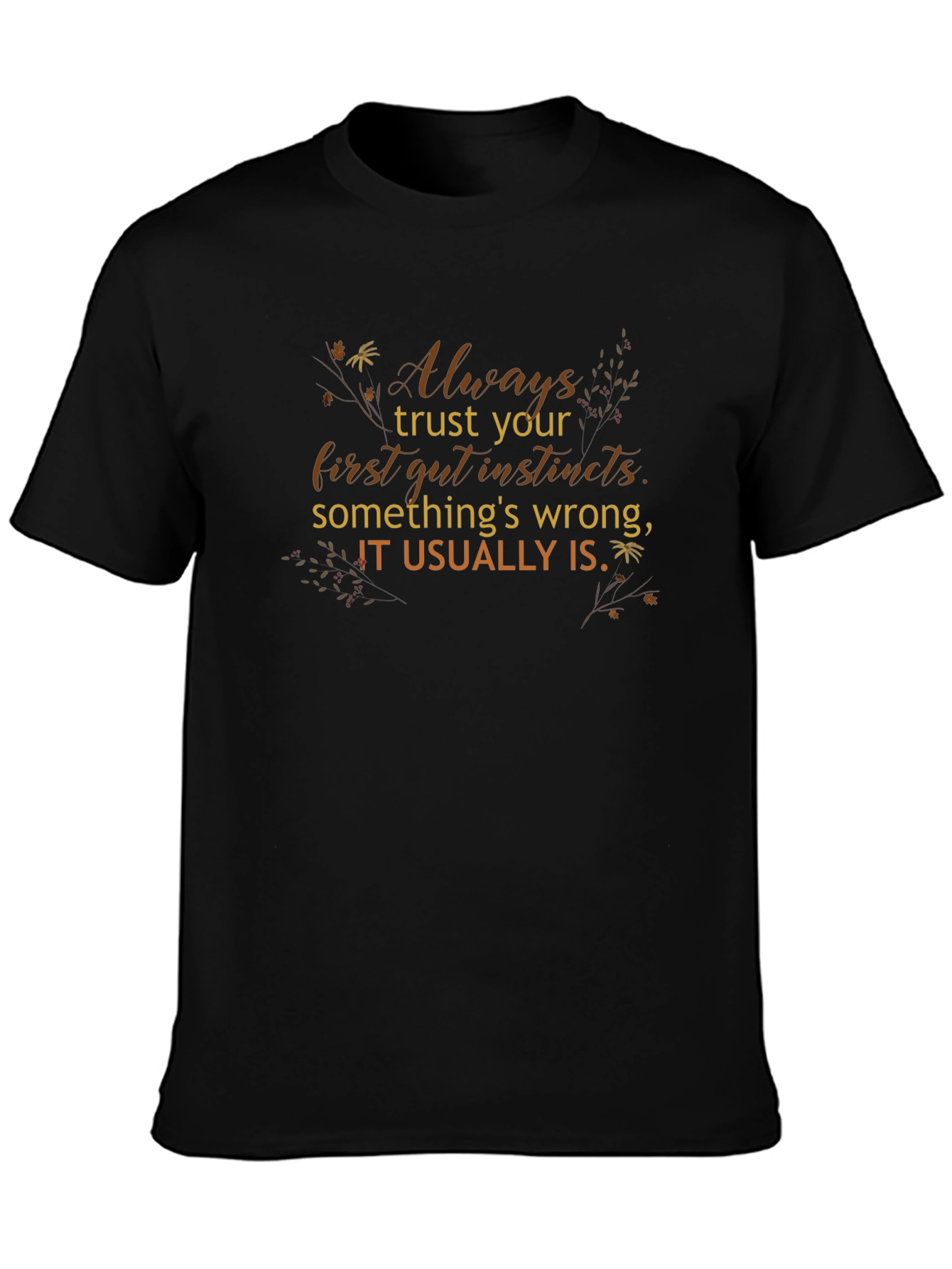 Always Trust Your Gut Instincts Graphic Tee