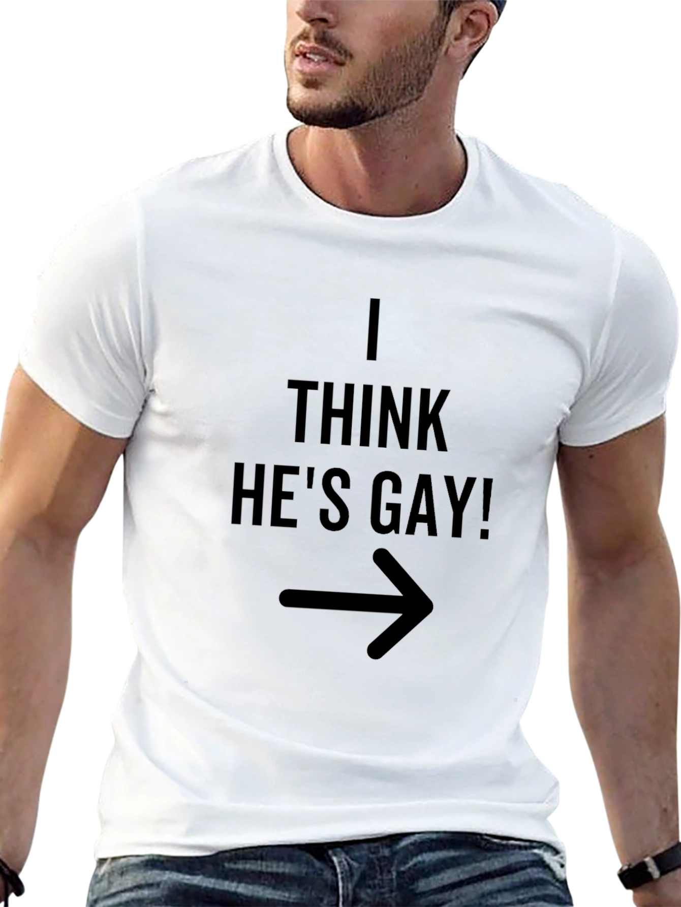 I Think Hes Gay! Graphic Tee