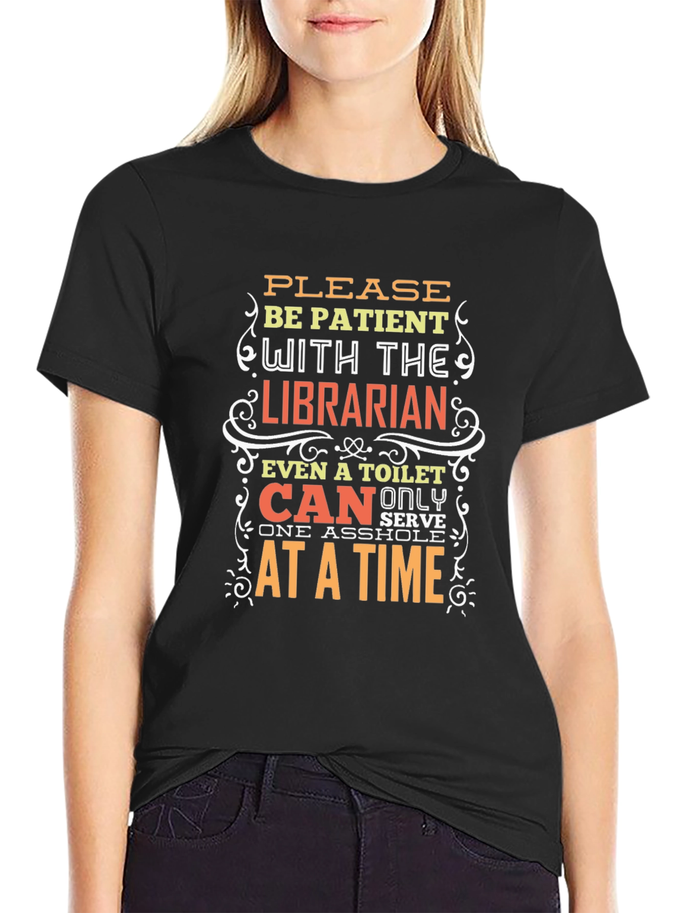 Funny Librarian T-Shirt: Be Patient!