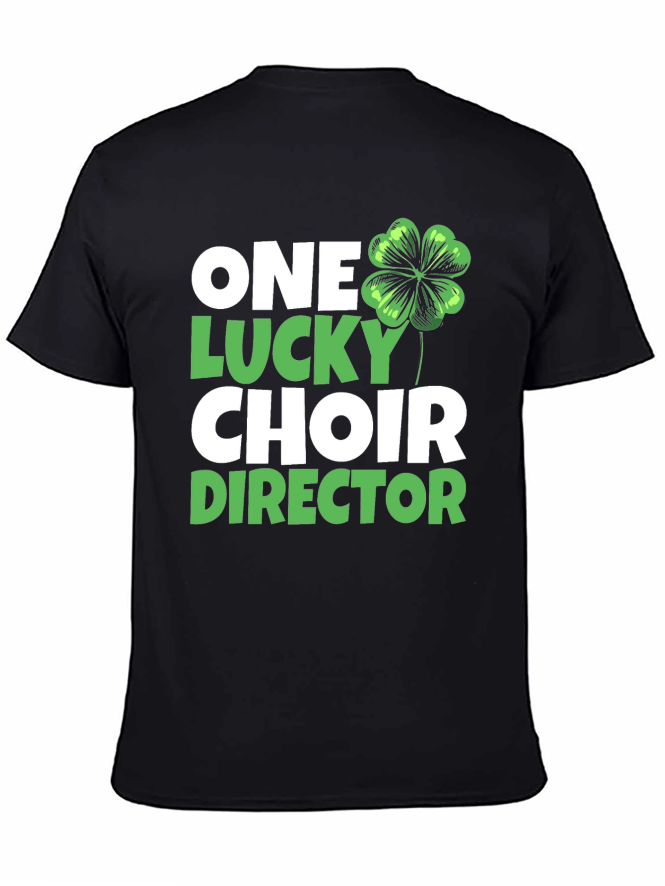 Lucky Choir Director St. Patricks Day T-Shirt