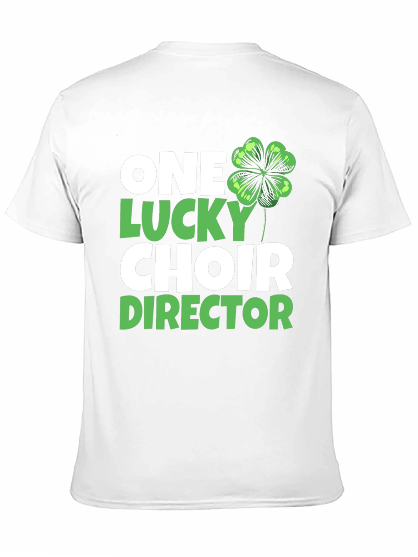 Lucky Choir Director St. Patricks Day T-Shirt