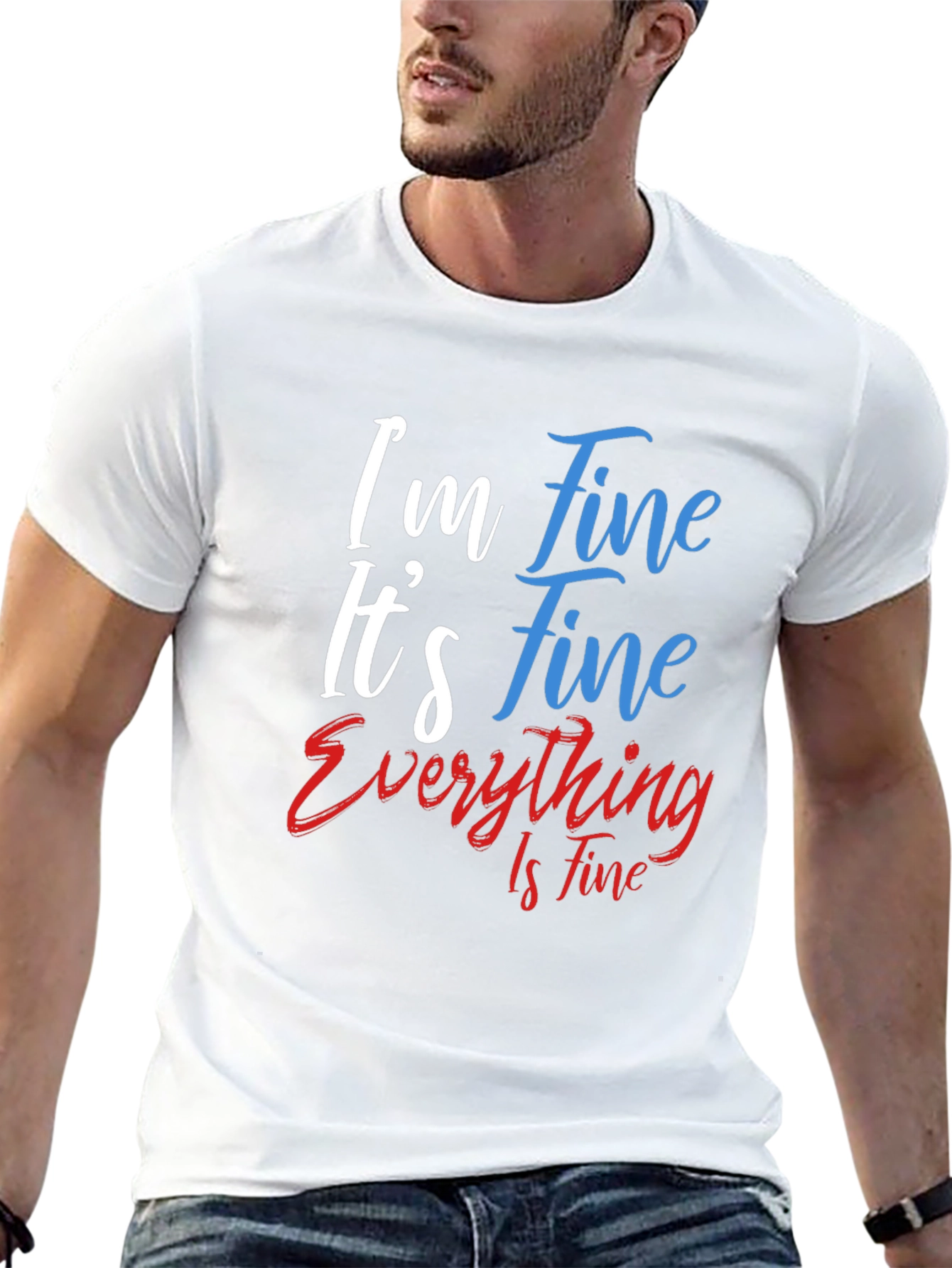Im Fine T-Shirt - Funny Graphic Tee