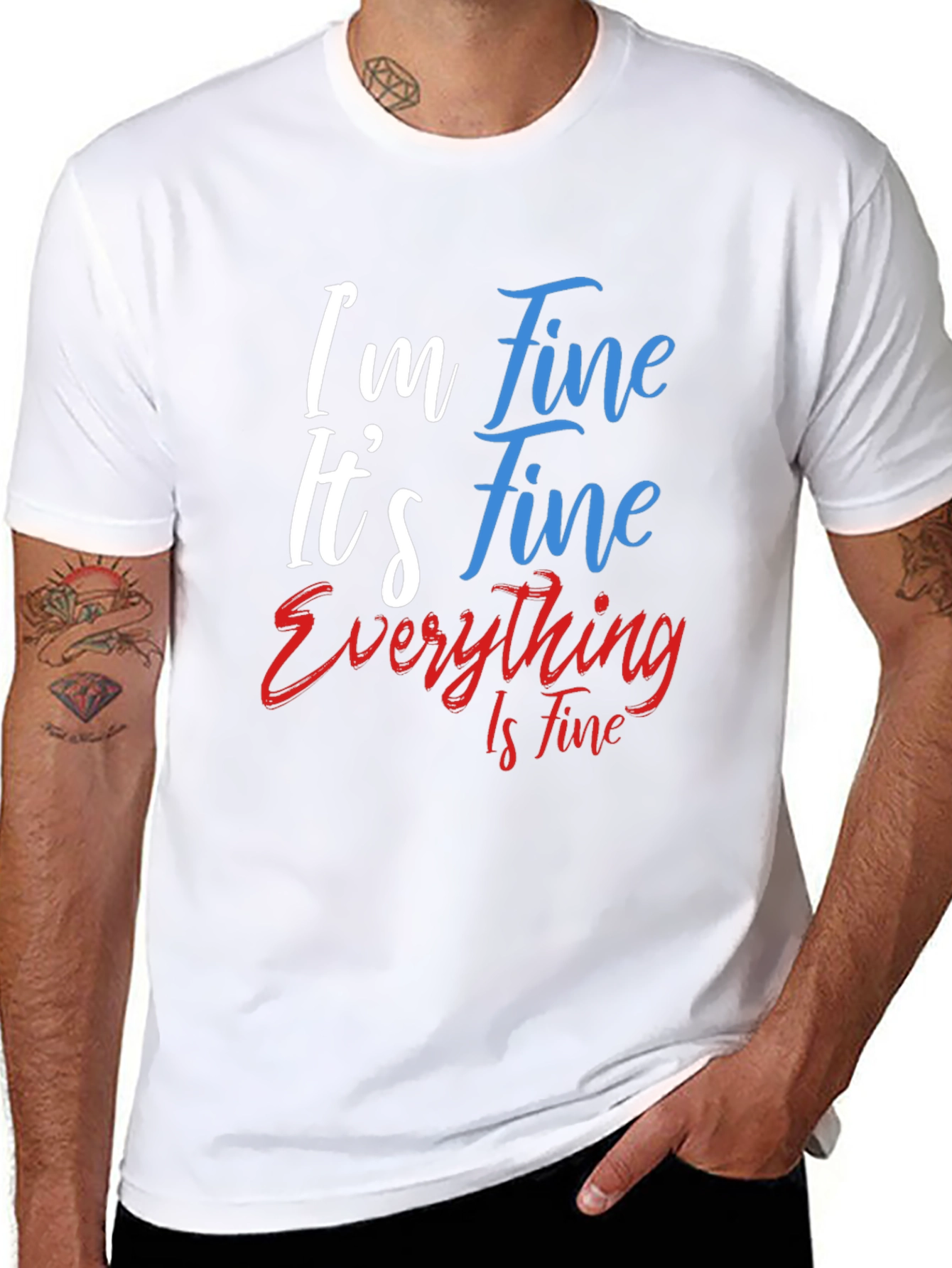 Im Fine T-Shirt - Funny Graphic Tee