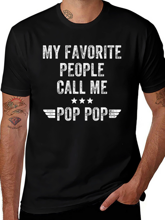 My Favorite People Call Me Pop Pop T-Shirt