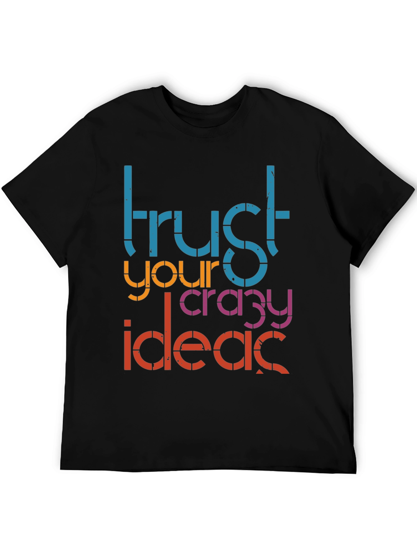 Trust Your Crazy Ideas Graphic Tee