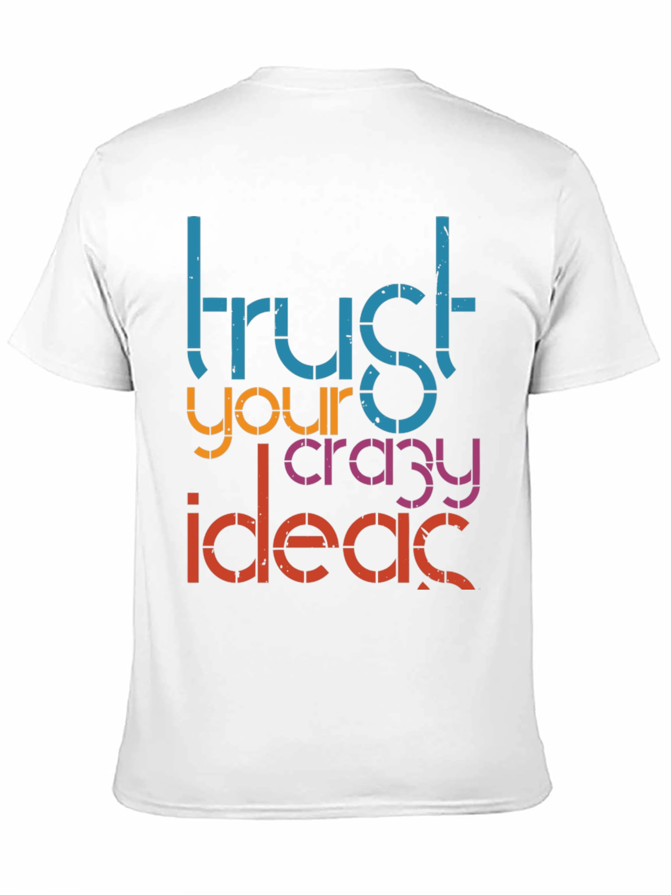 Trust Your Crazy Ideas Graphic Tee