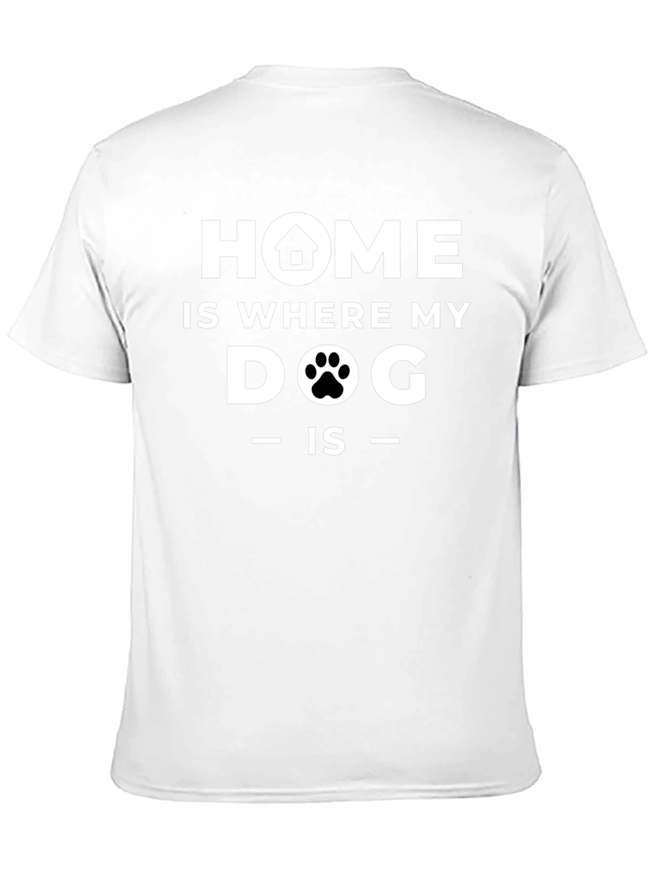 Home Is Where My Dog Is Black T-Shirt