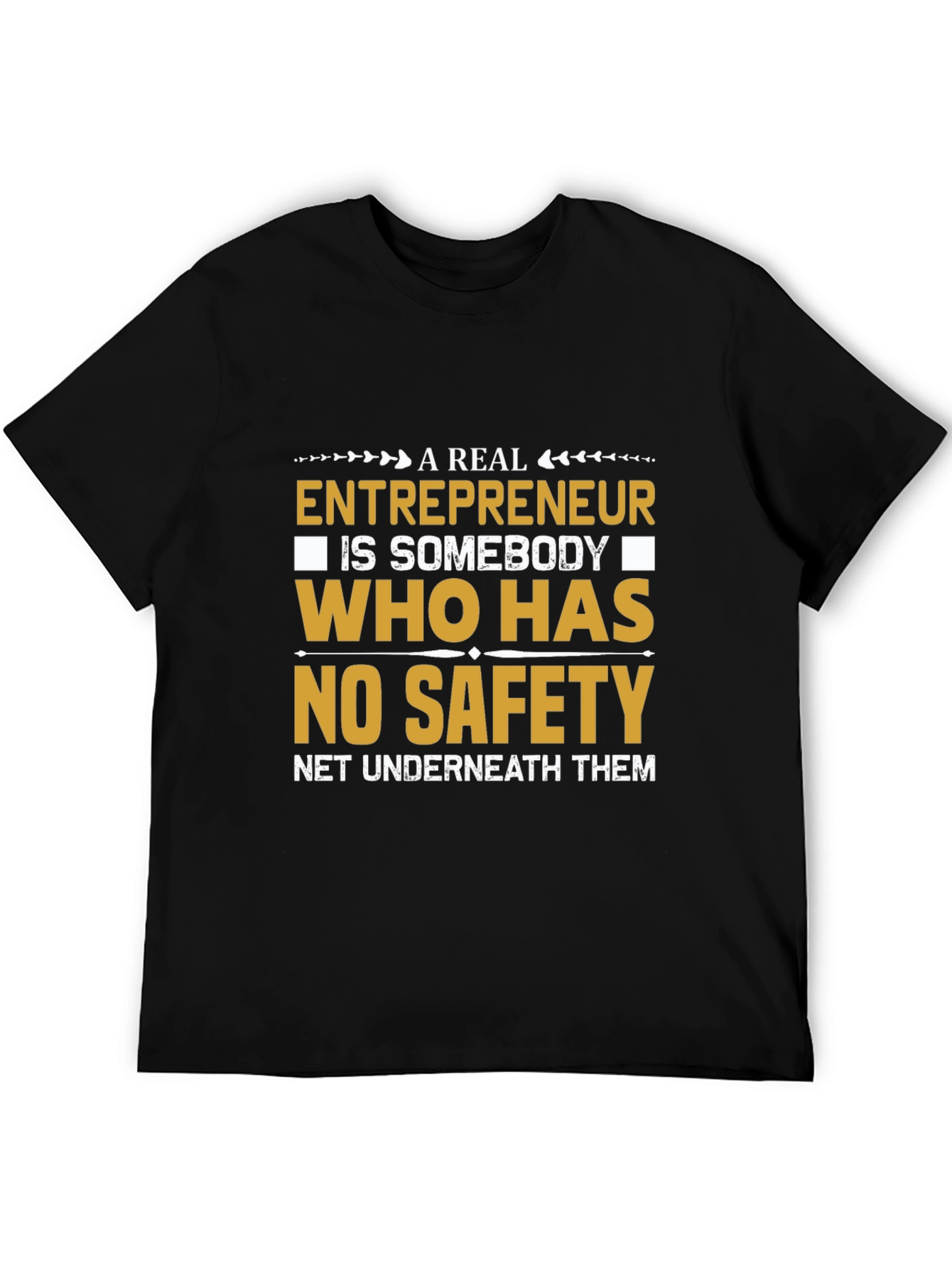 Entrepreneur No Safety Net Black T-Shirt