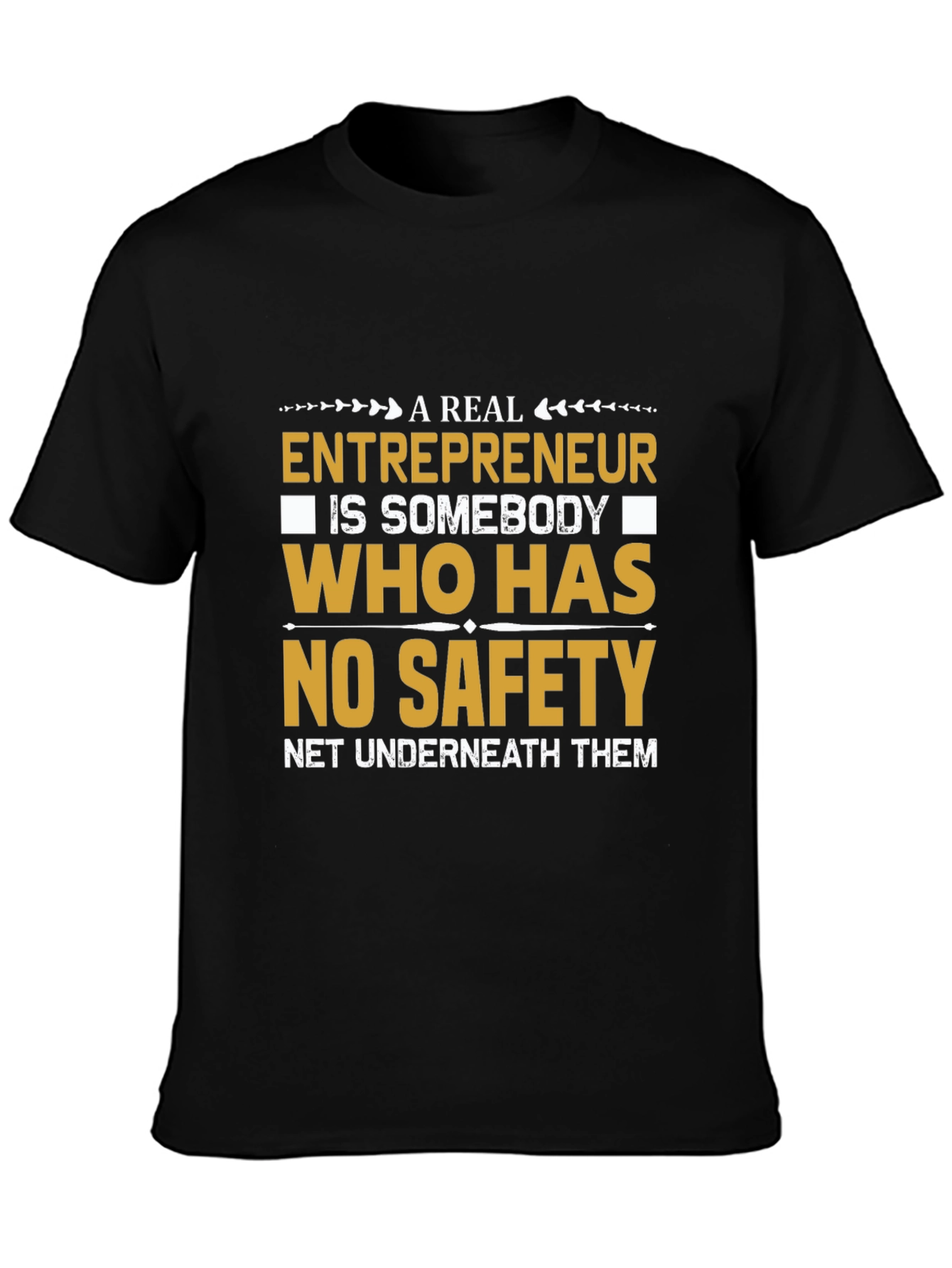Entrepreneur No Safety Net Black T-Shirt