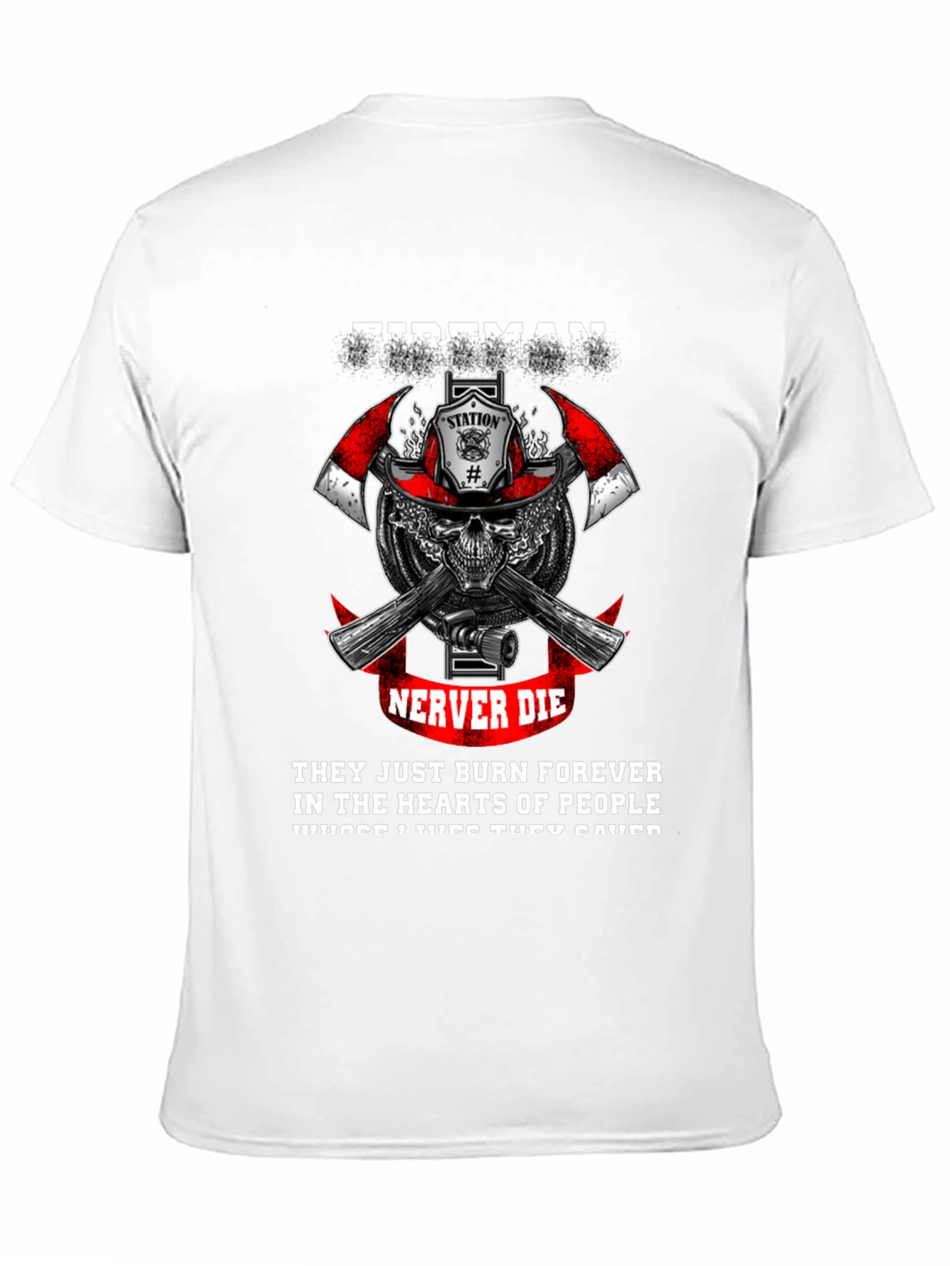 Fireman Never Die Graphic T-Shirt
