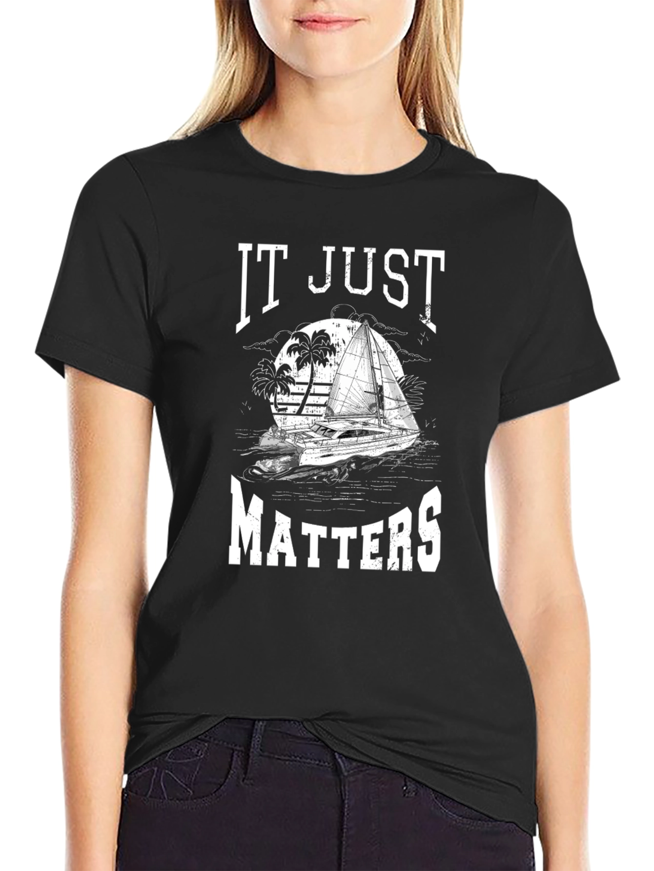 Sailing T-Shirt - It Just Matters