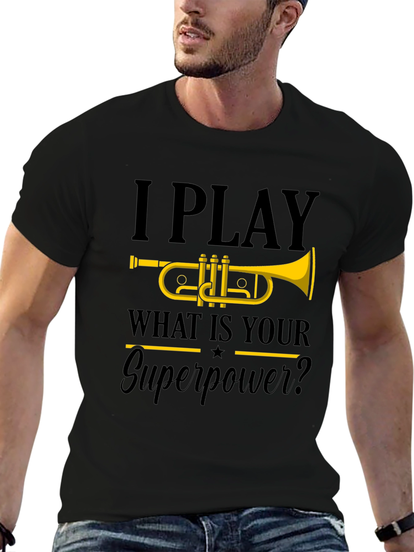 I Play Trumpet T-Shirt - What is your Superpower?