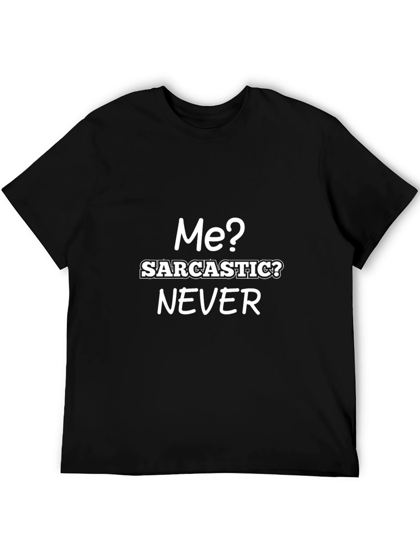 Sarcastic Never Black Graphic Tee