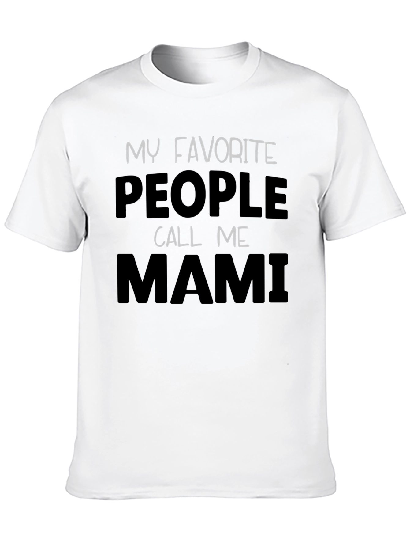 My Favorite People Call Me Mami Black T-Shirt