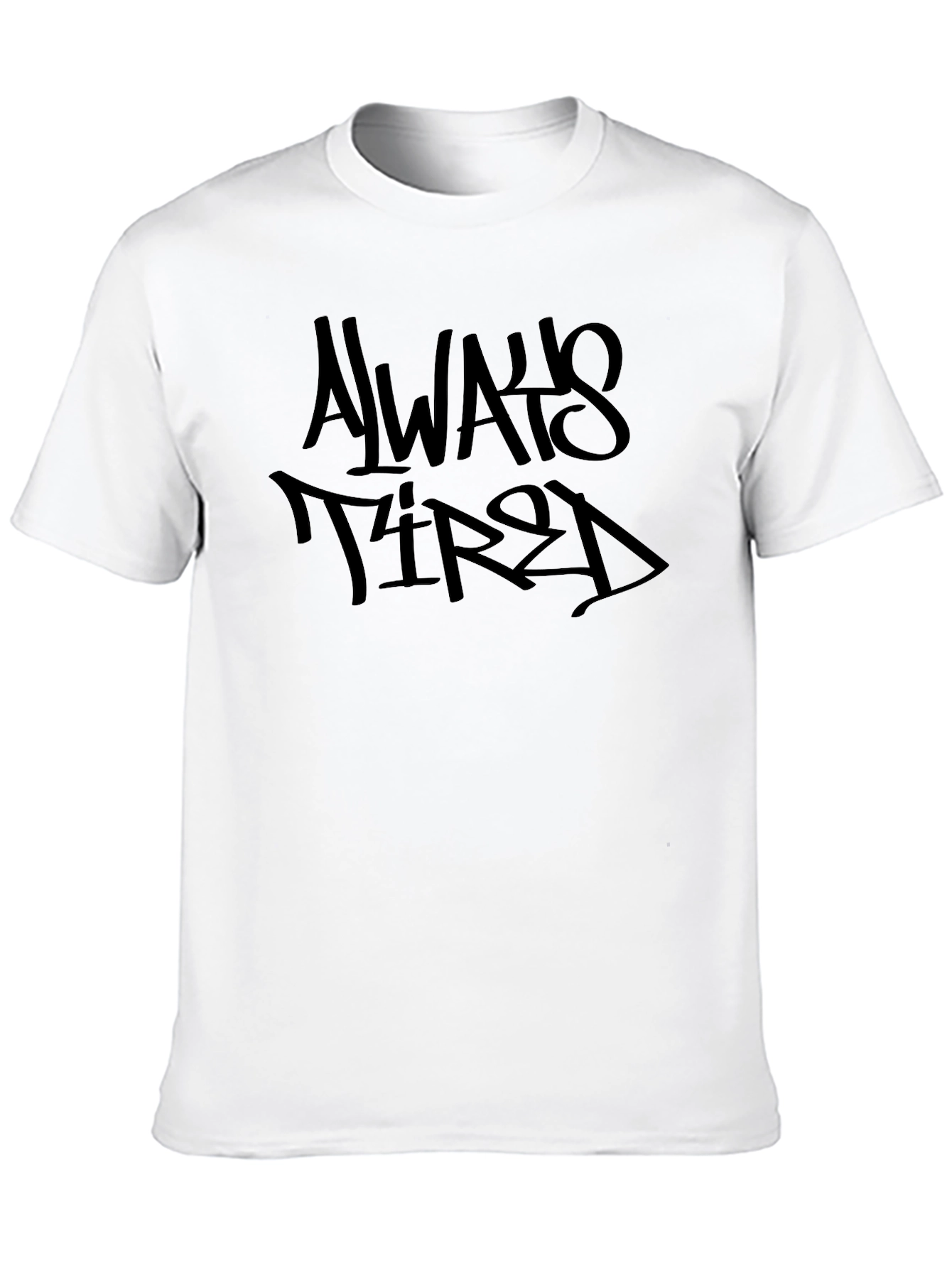 Always Tired Black Graphic Tee - Casual Comfort