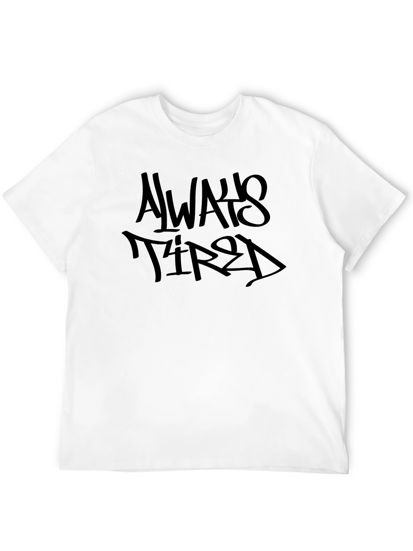Always Tired Black Graphic Tee - Casual Comfort