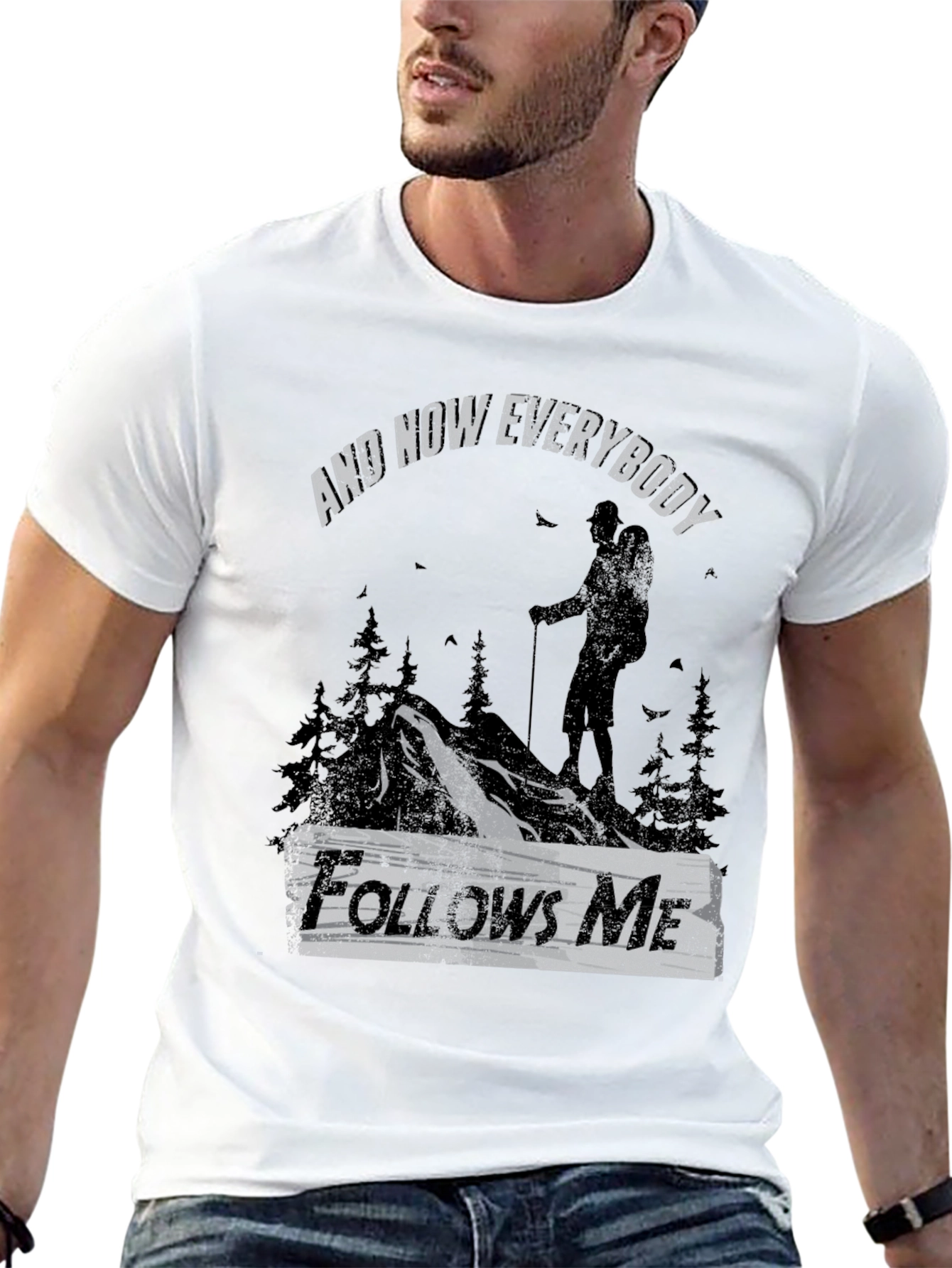 And Now Everybody Follows Me T-Shirt