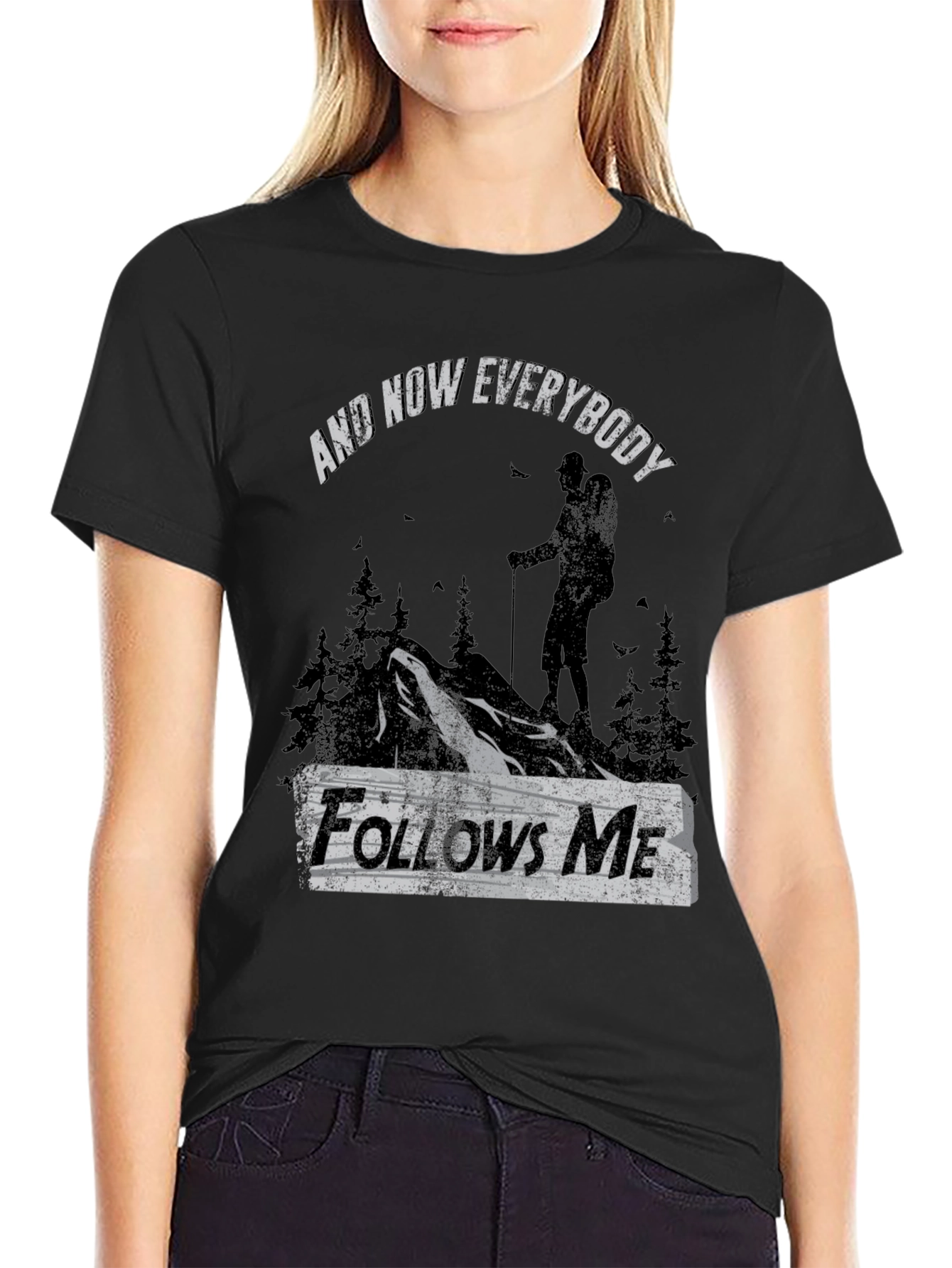 And Now Everybody Follows Me T-Shirt