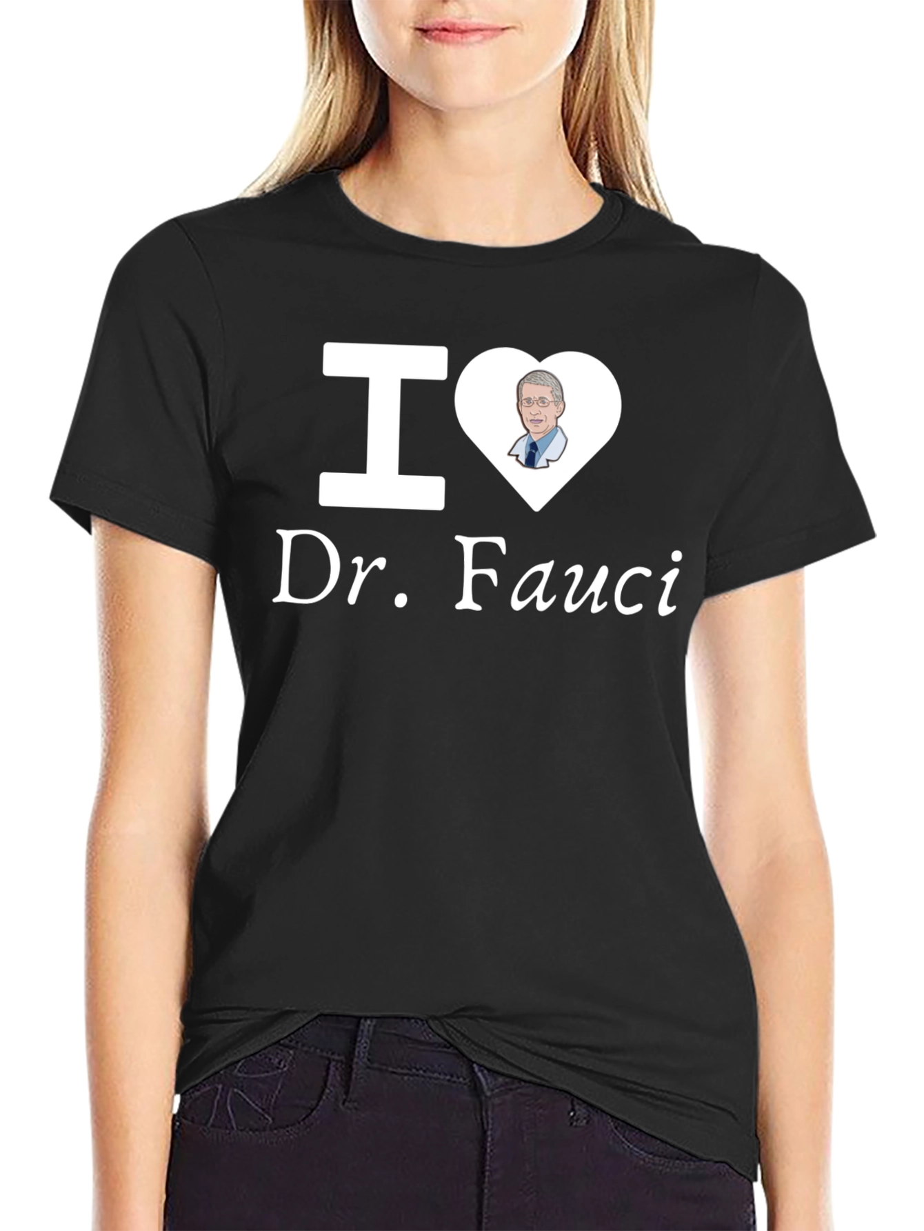 I Love Dr. Fauci T-Shirt - Novelty Graphic Tee