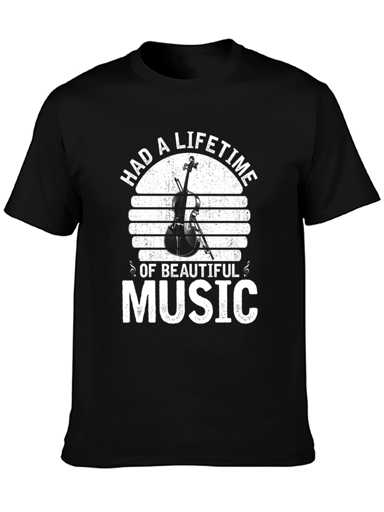 Had A Lifetime of Beautiful Music T-Shirt
