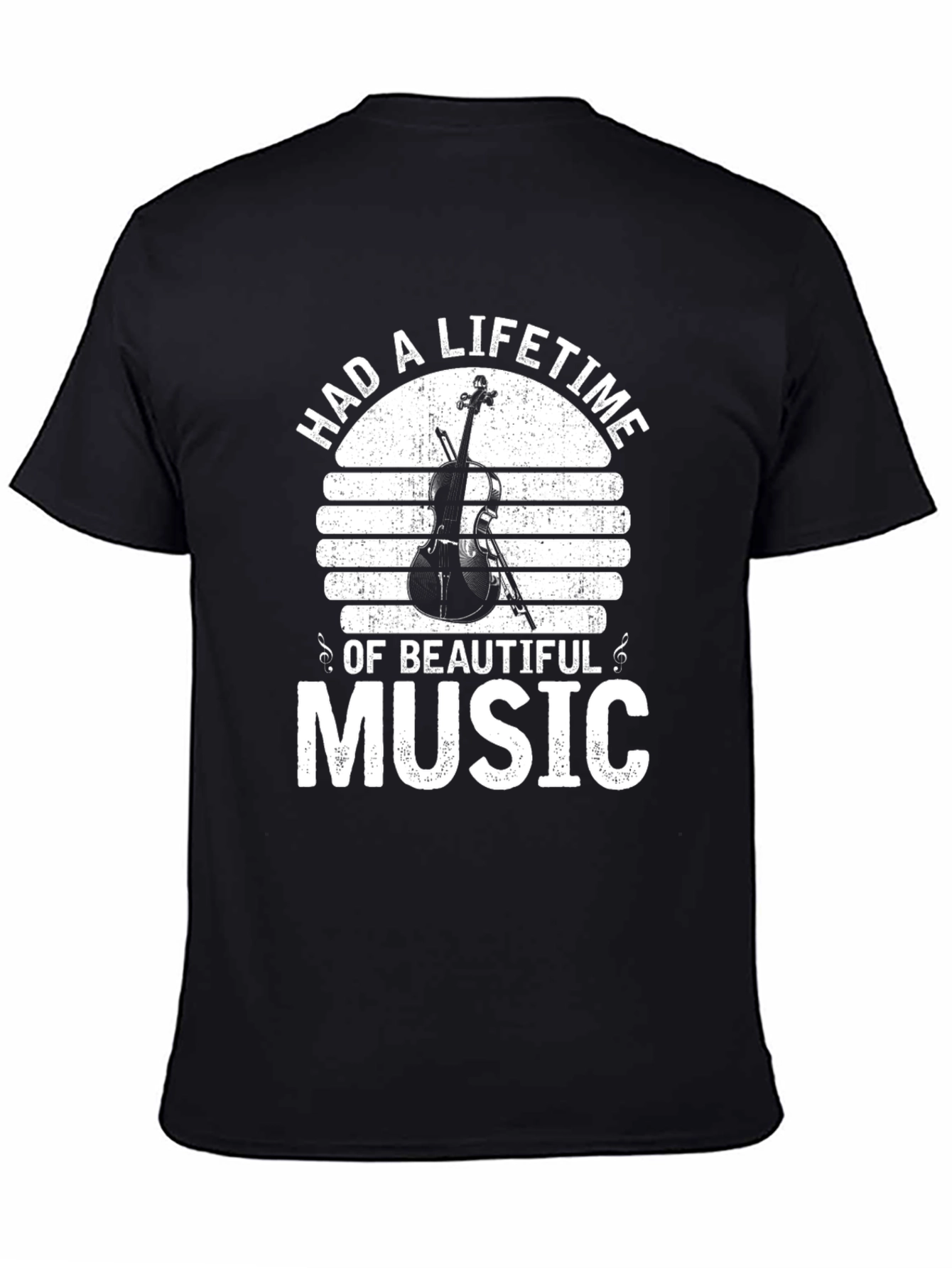 Had A Lifetime of Beautiful Music T-Shirt